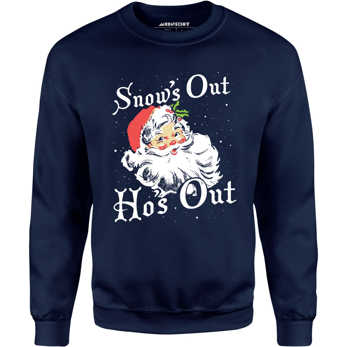 Snow's Out Ho's Out - Unisex Sweatshirt