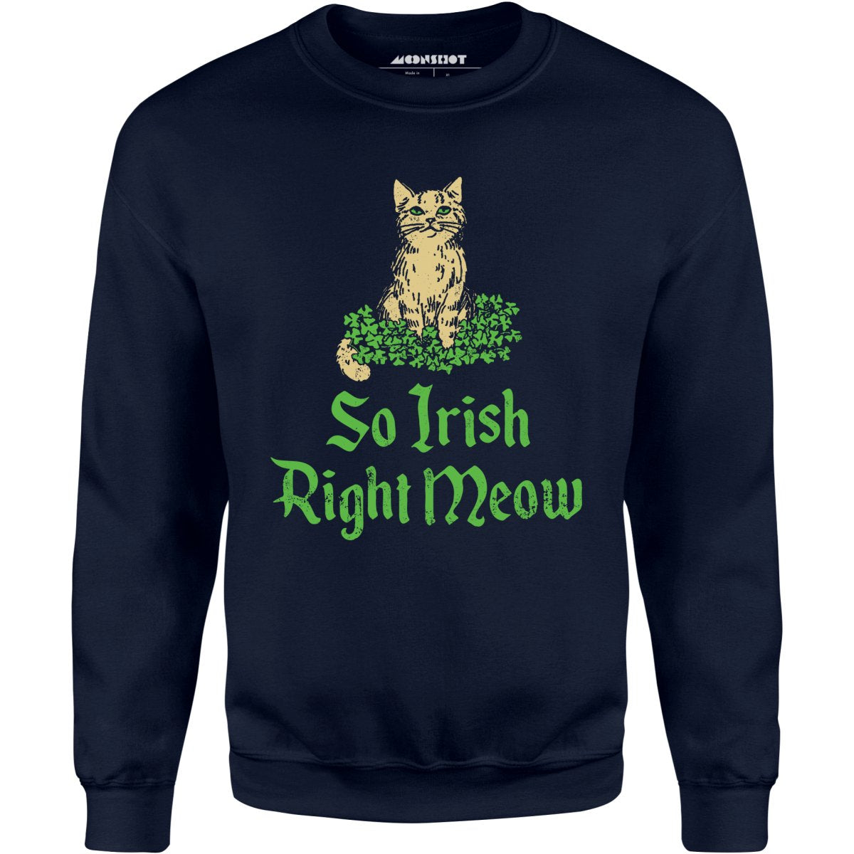 So Irish Right Meow - Unisex Sweatshirt