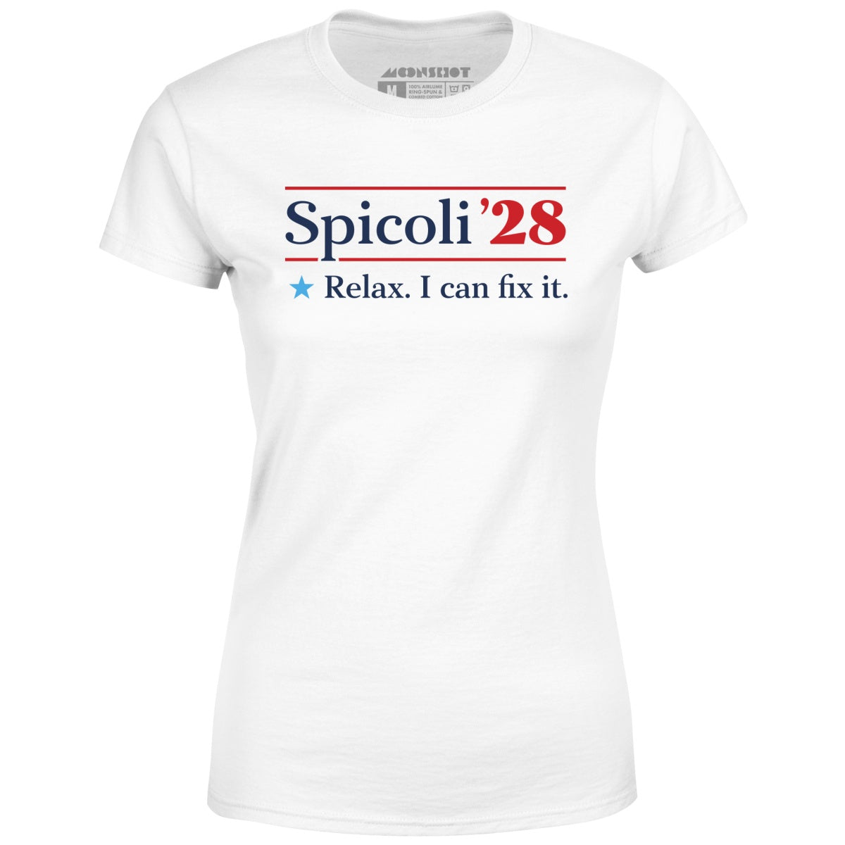 Spicoli 2028 - Relax, I Can Fix It - Women's T-Shirt