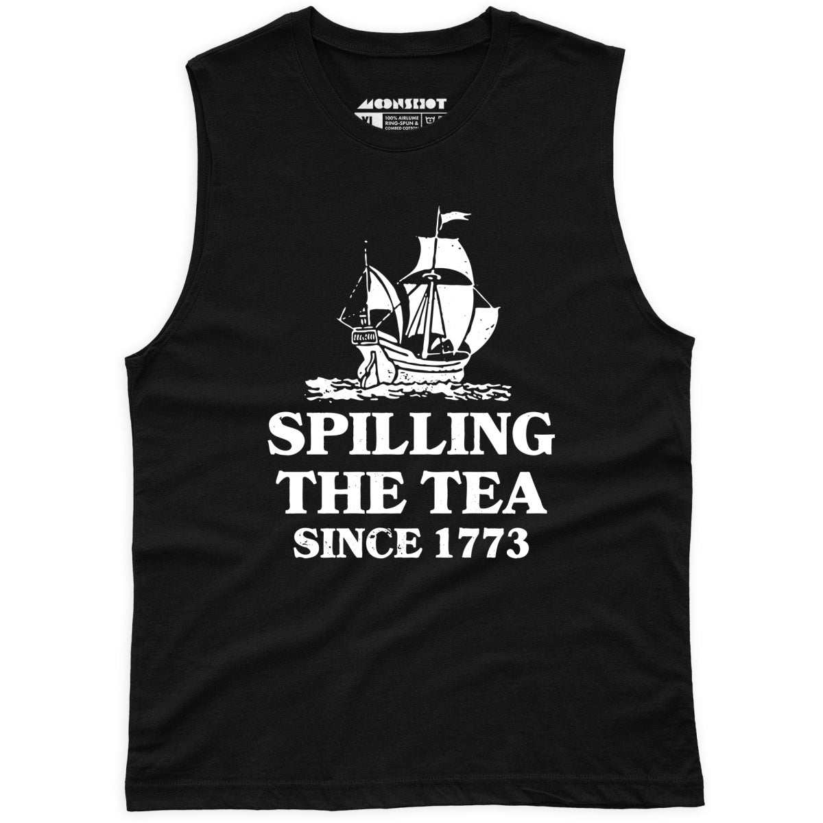Spilling The Tea Since 1773 - Unisex Muscle Tank