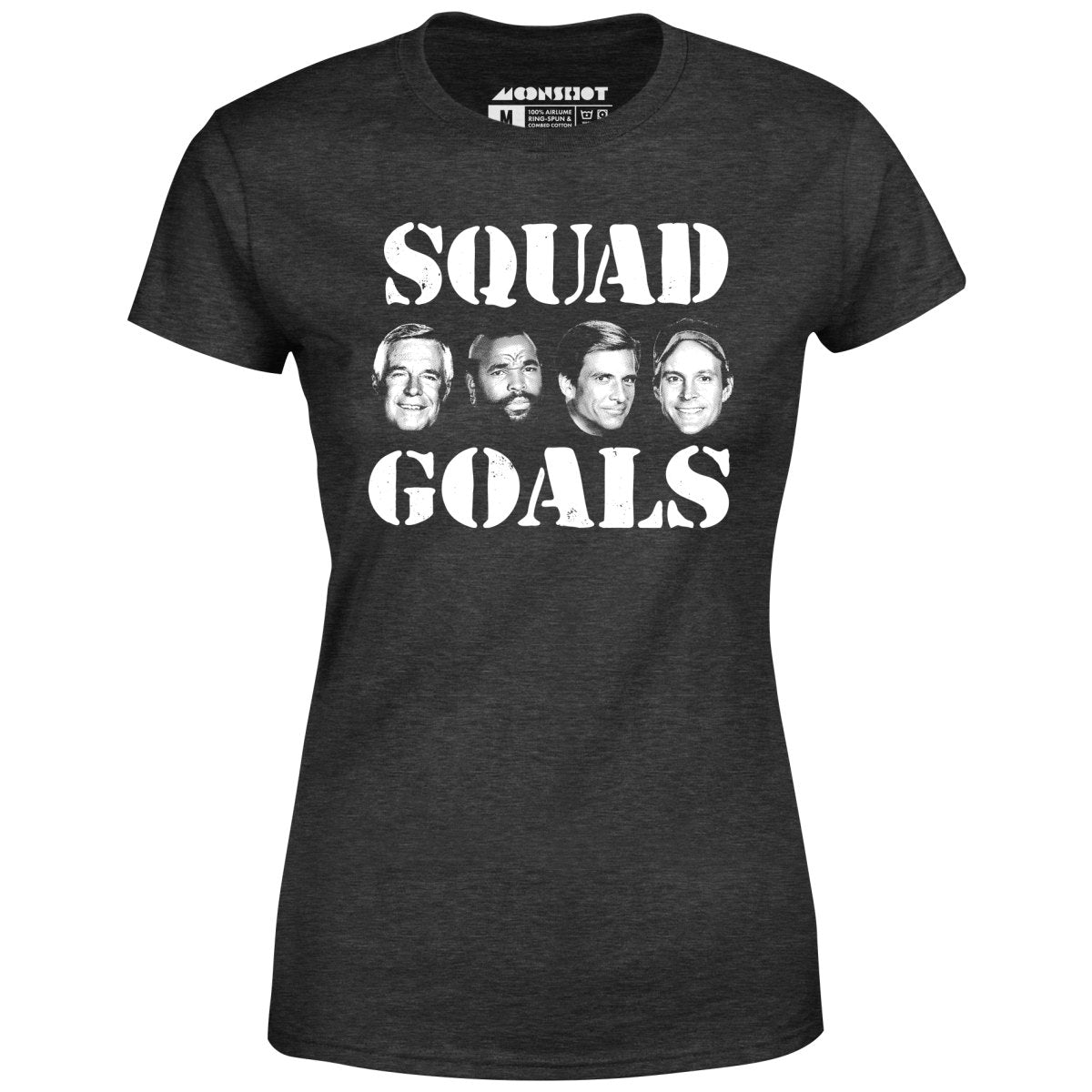 Squad Goals - A-Team - Women's T-Shirt