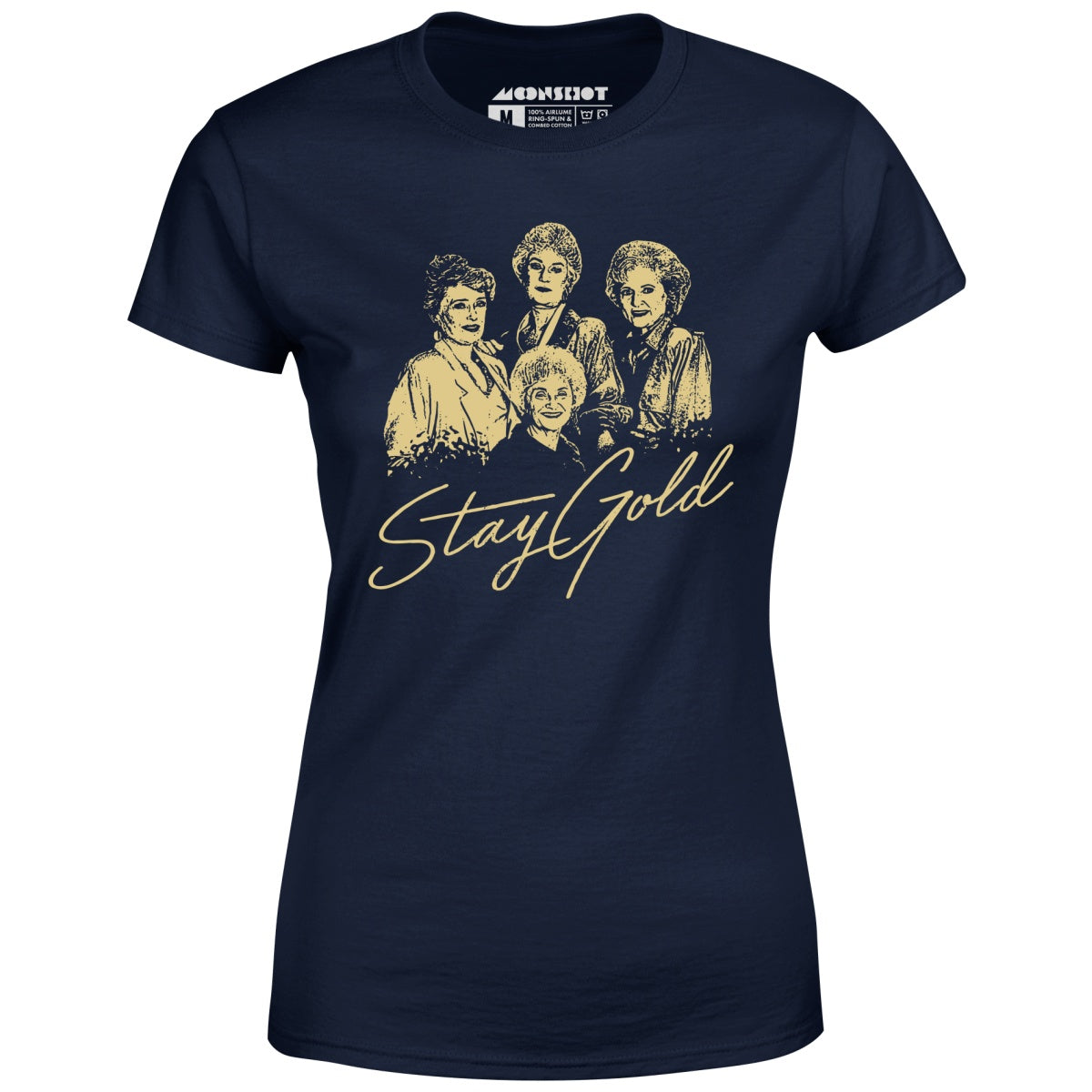 Stay Gold - Women's T-Shirt