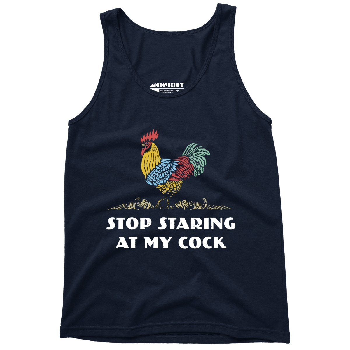Stop Staring At My Cock - Unisex Tank Top