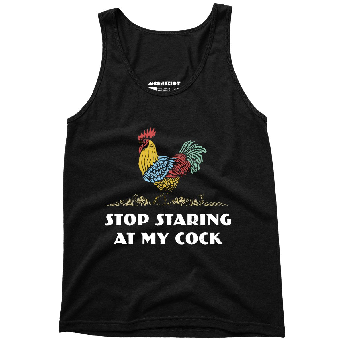 Stop Staring At My Cock - Unisex Tank Top