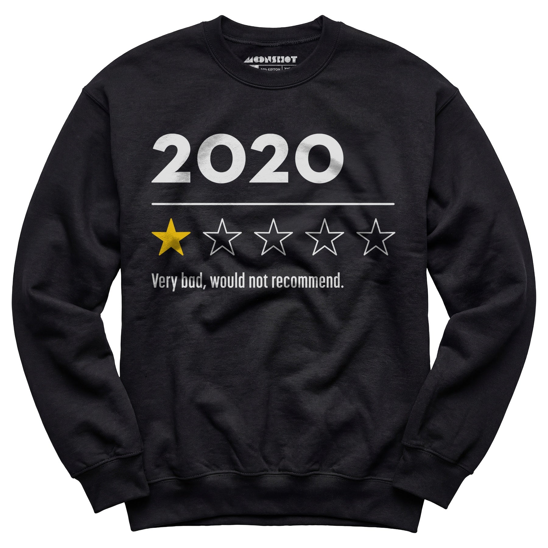 2020 Very Bad Would Not Recommend - Unisex Sweatshirt