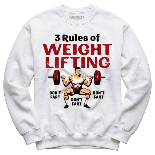 3 Rules of Weightlifting - Unisex Sweatshirt