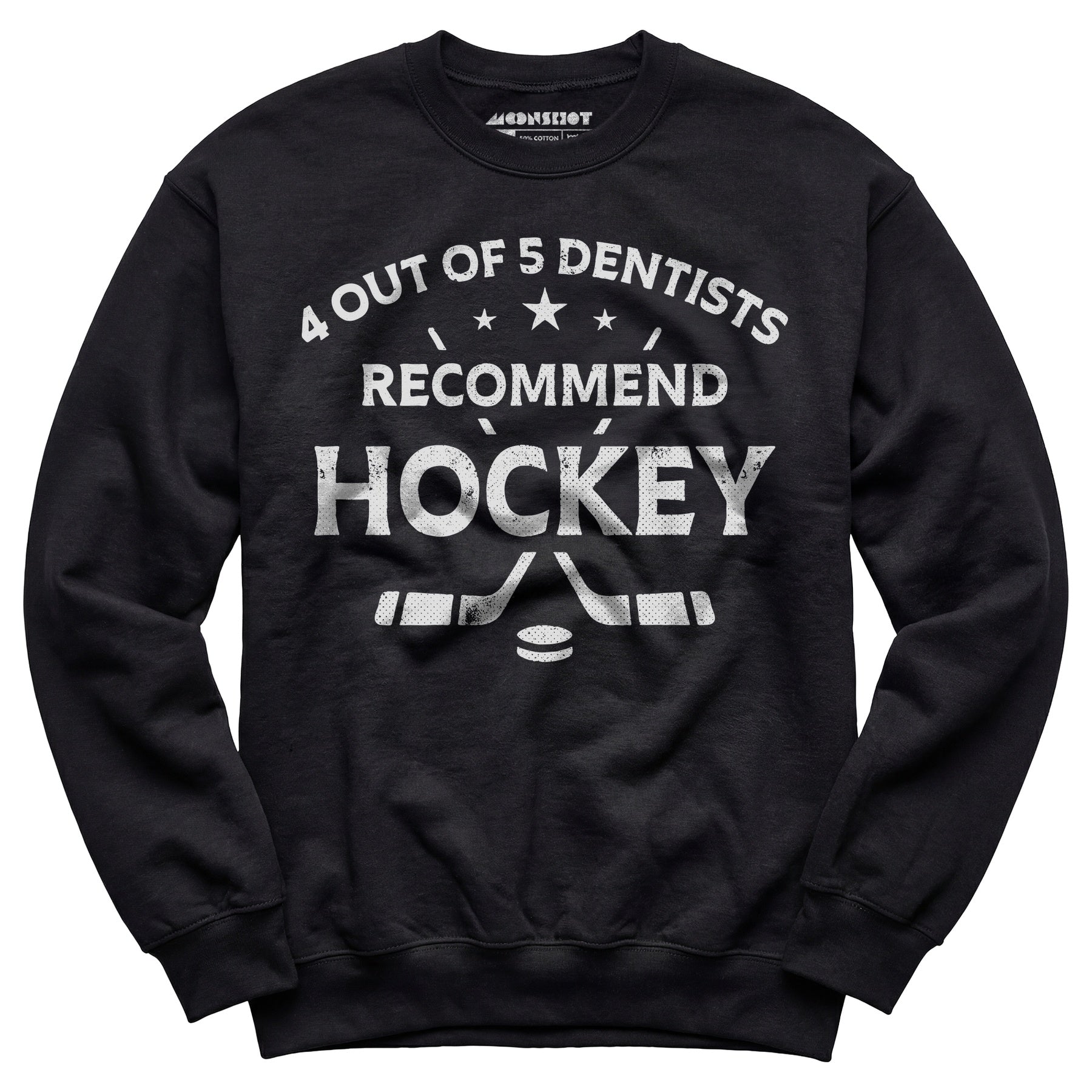 4 Out of 5 Dentists Recommend Hockey - Unisex Sweatshirt