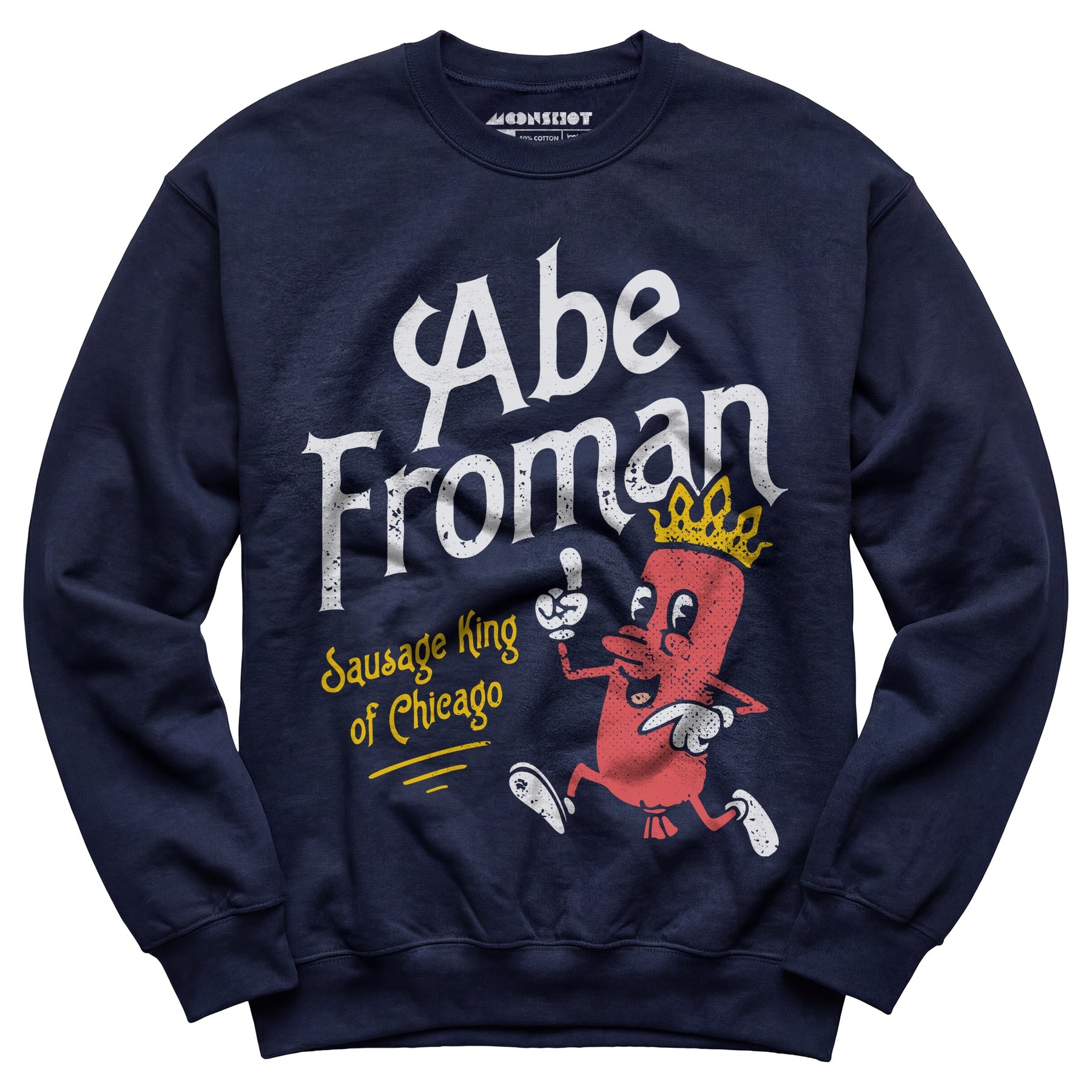 Abe Froman - Sausage King of Chicago - Unisex Sweatshirt