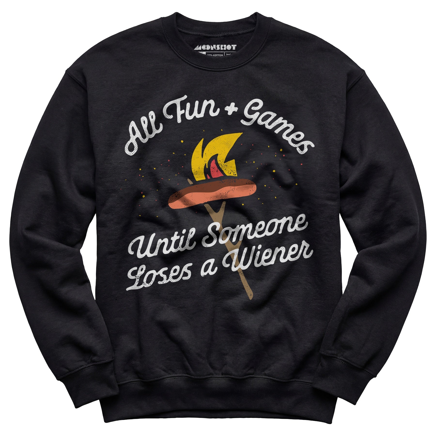 All Fun & Games Until Someone Loses a Wiener - Unisex Sweatshirt