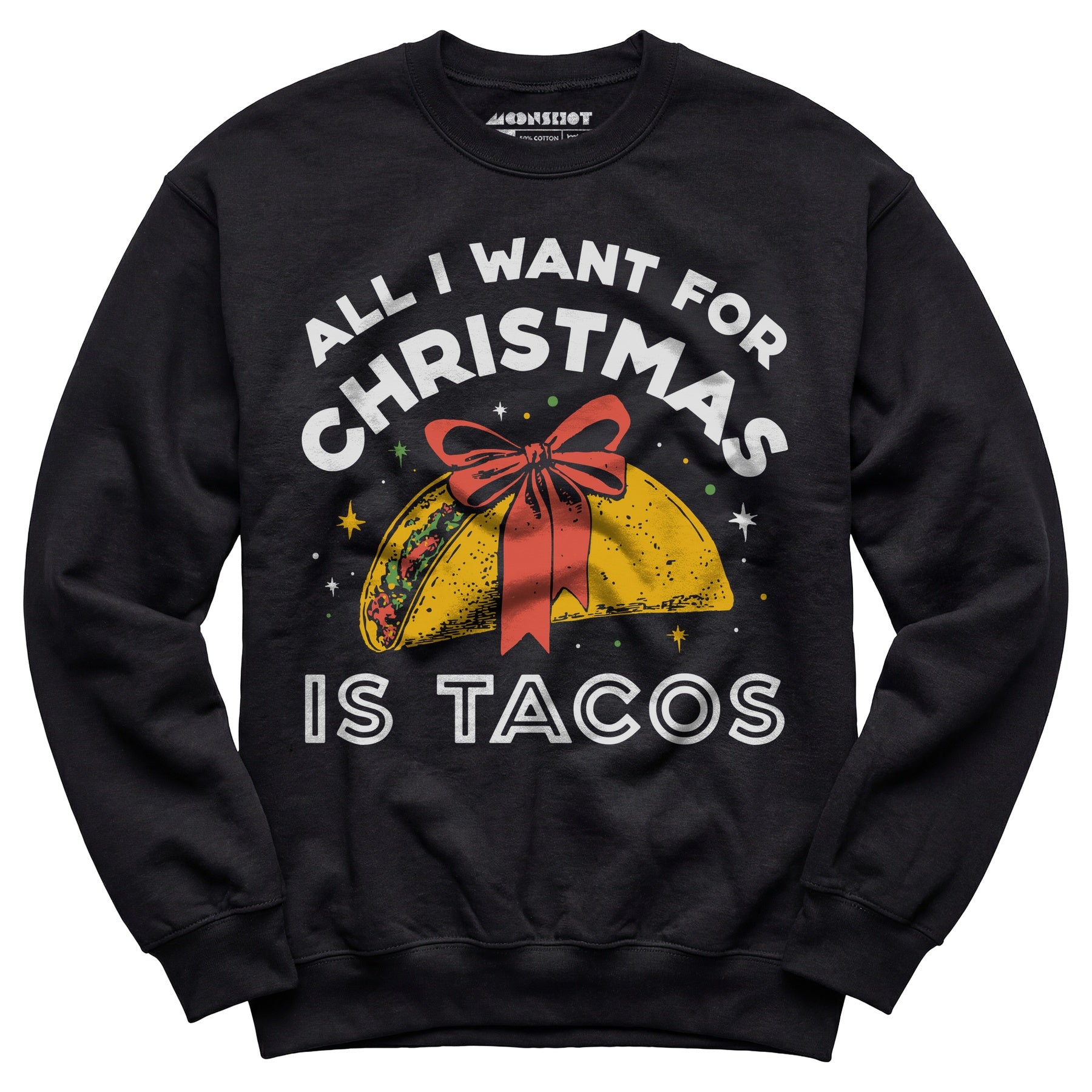 All I Want For Christmas is Tacos - Unisex Sweatshirt