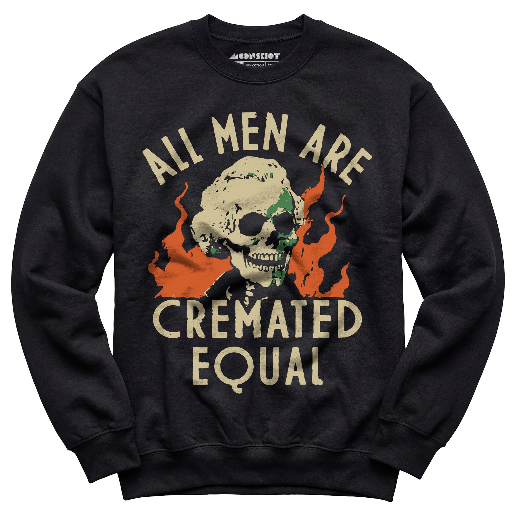 All Men Are Cremated Equal - Unisex Sweatshirt