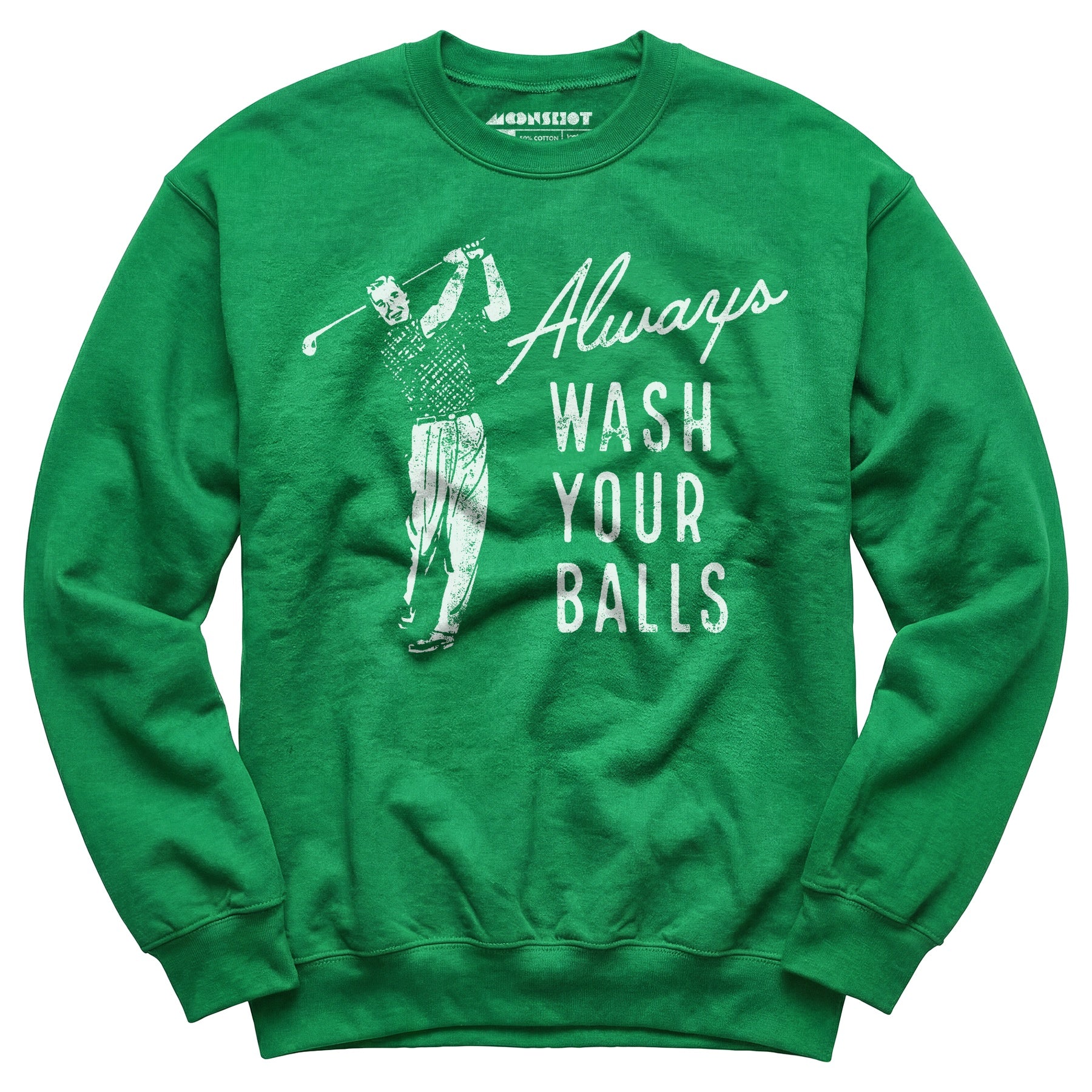 Always Wash Your Balls - Unisex Sweatshirt