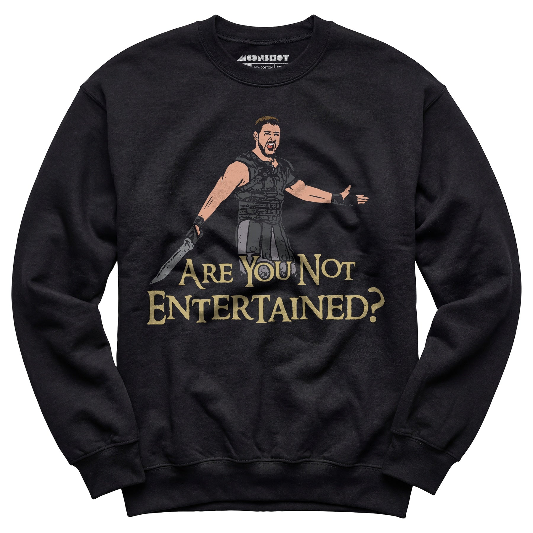 Are You Not Entertained? - Unisex Sweatshirt