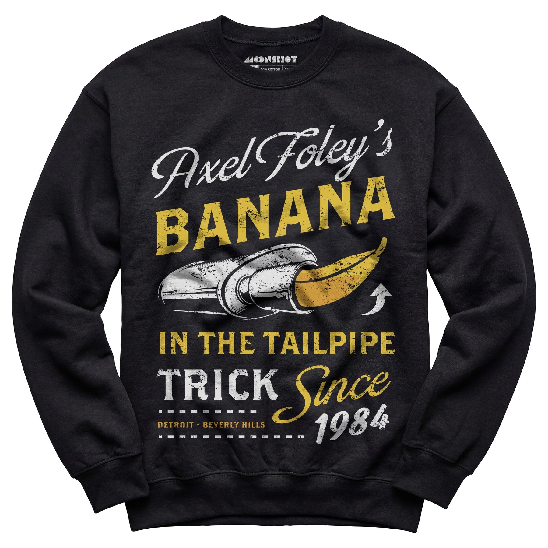 Axel Foley's Banana in the Tailpipe Trick - Unisex Sweatshirt