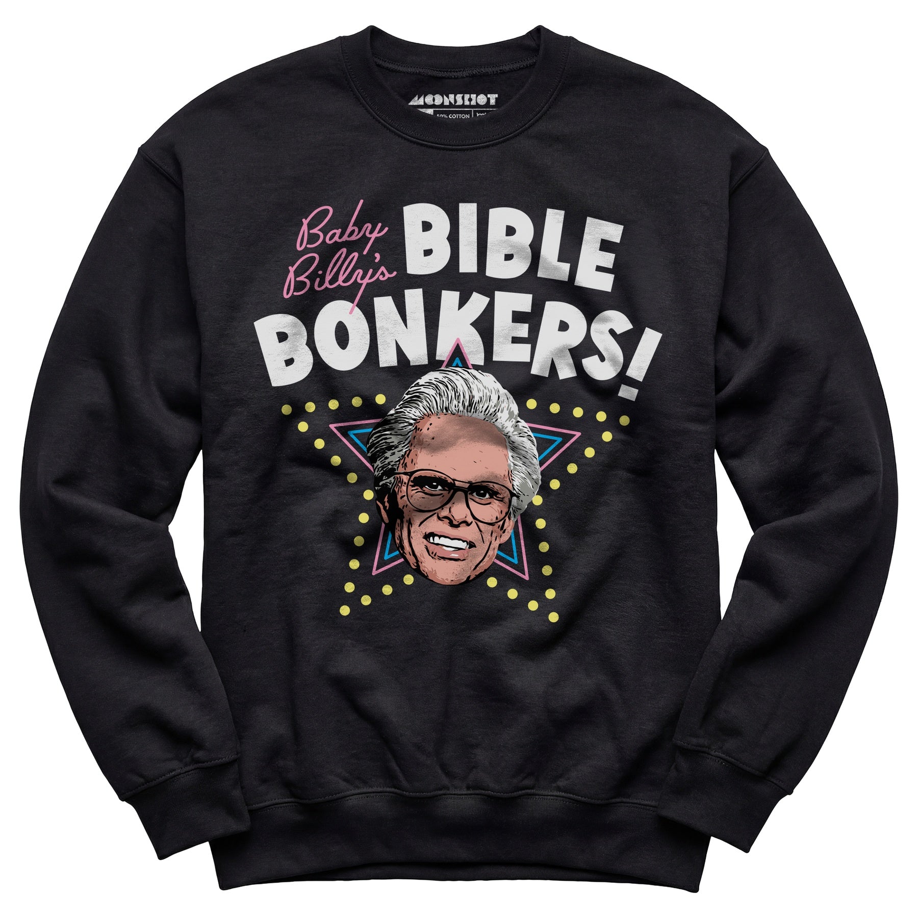 Baby Billy's Bible Bonkers - Unisex Sweatshirt