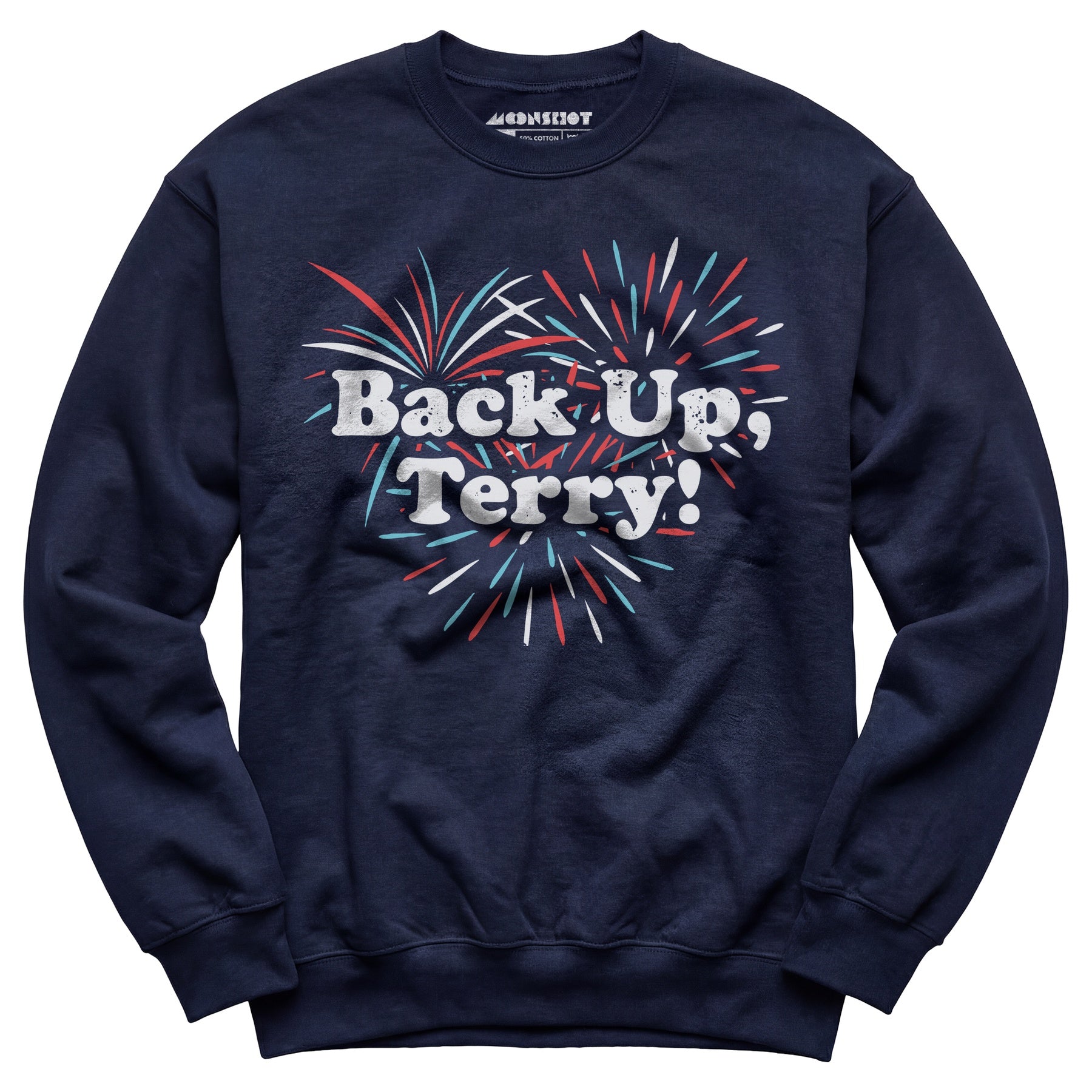 Back Up, Terry! - Unisex Sweatshirt