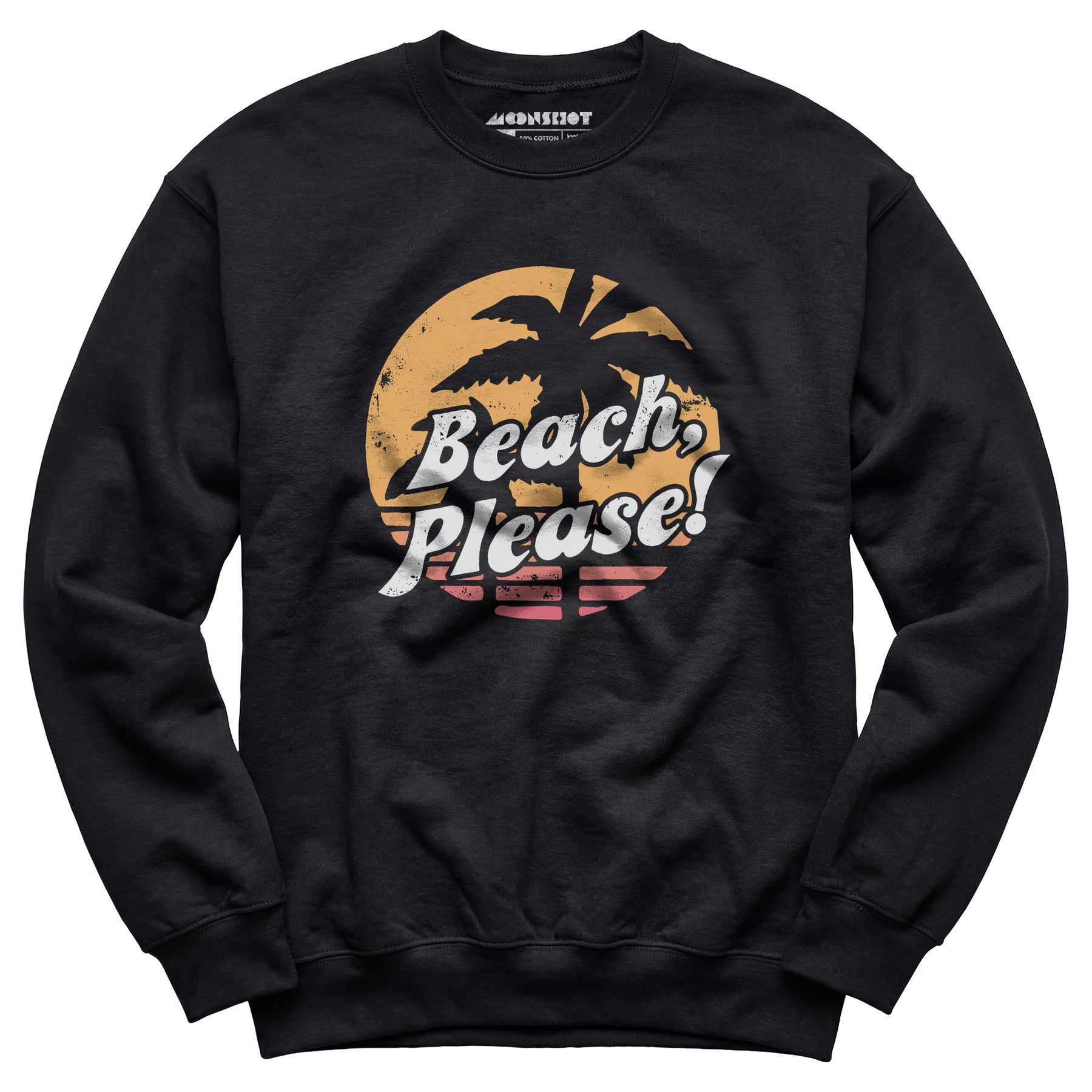 Beach, Please! - Unisex Sweatshirt