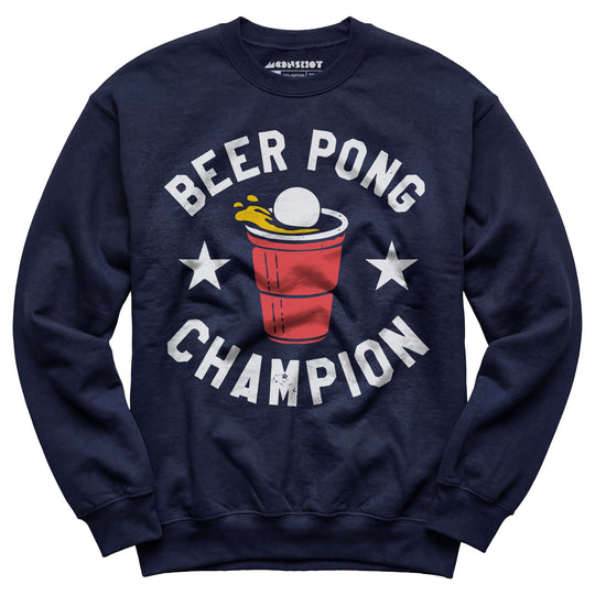 Beer Pong Champion - Unisex Sweatshirt