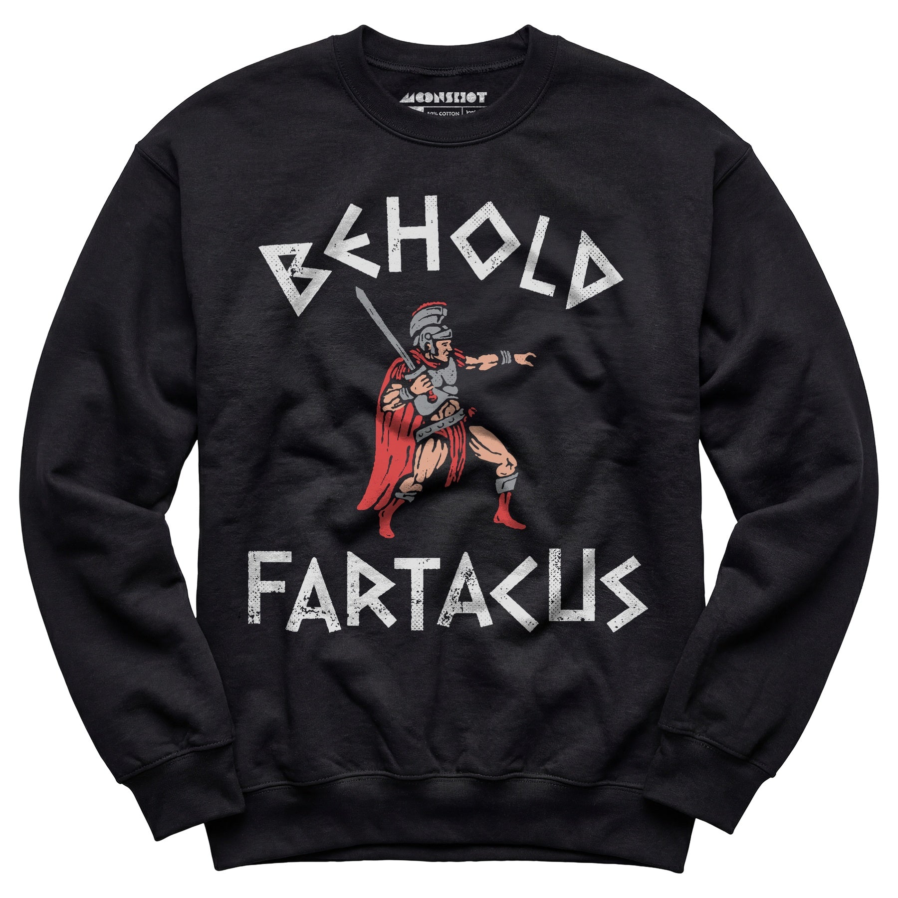 Behold Fartacus - Unisex Sweatshirt