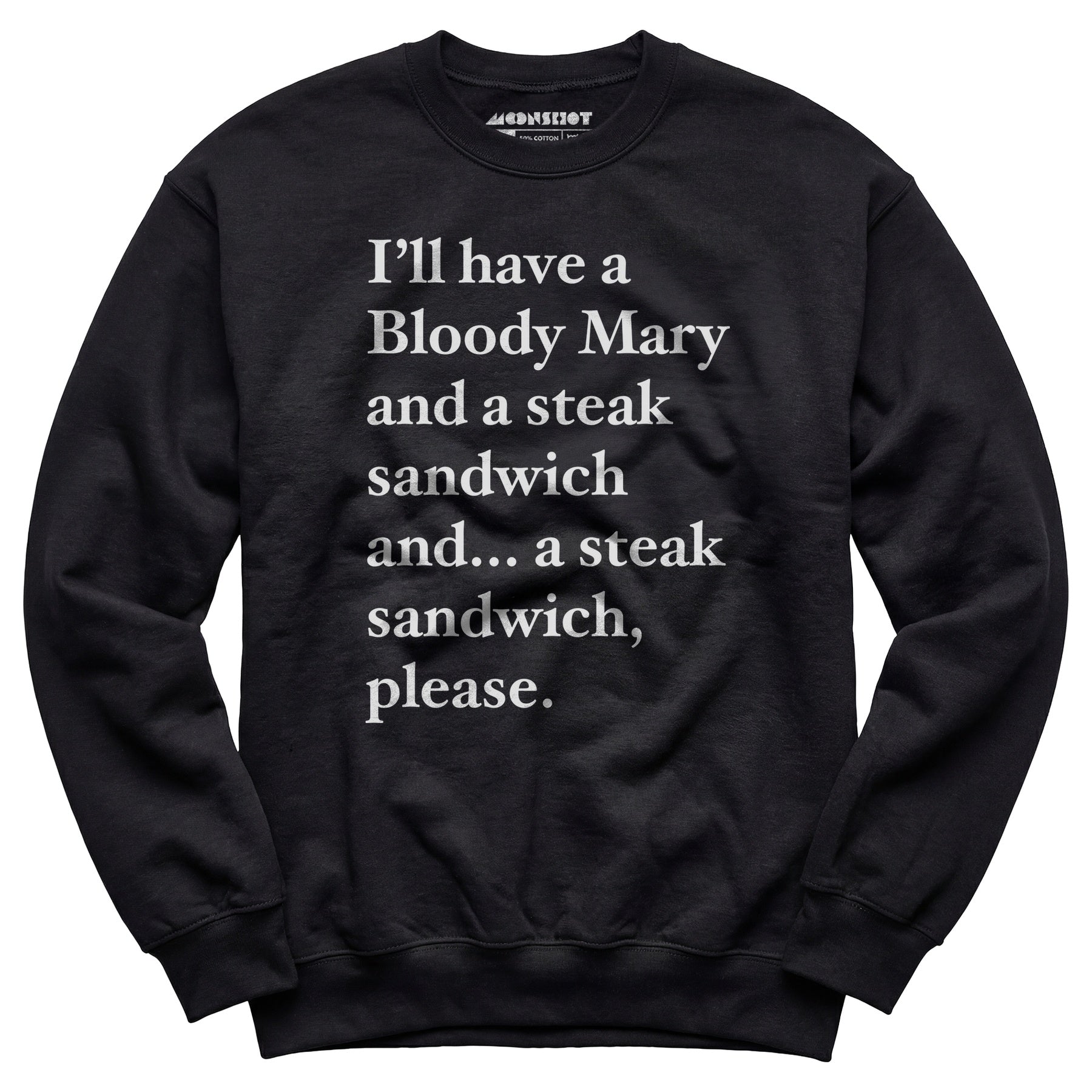Bloody Mary and a Steak Sandwich - Unisex Sweatshirt