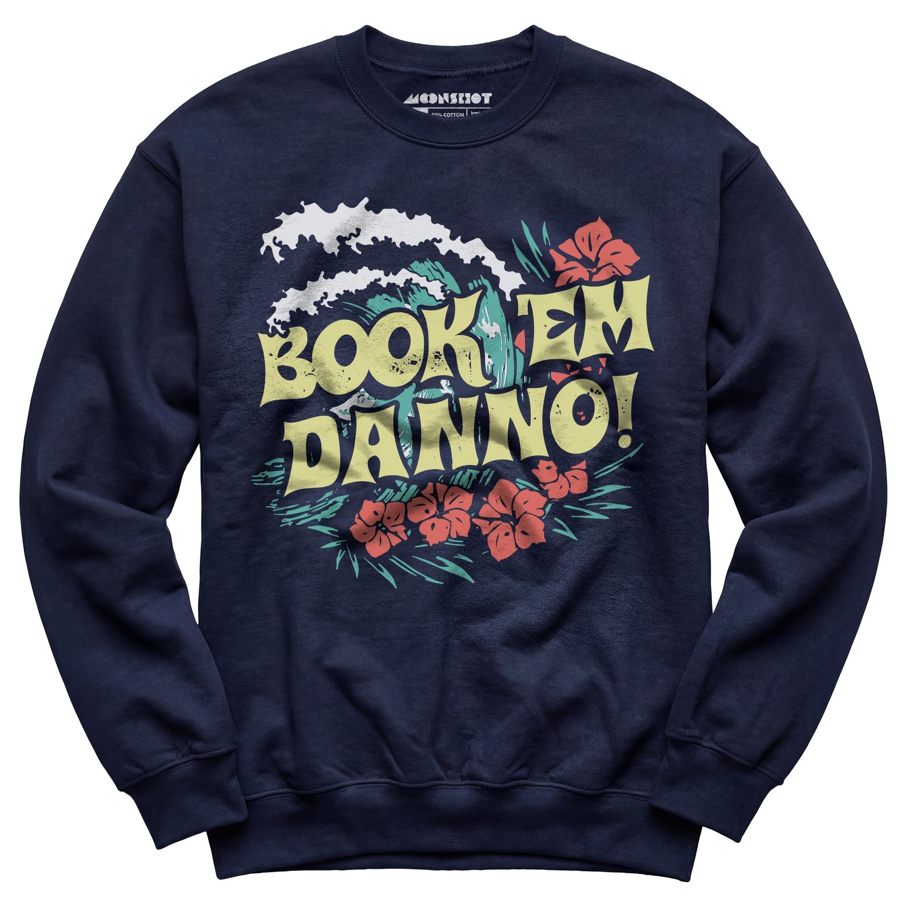 Book 'em Danno! - Unisex Sweatshirt