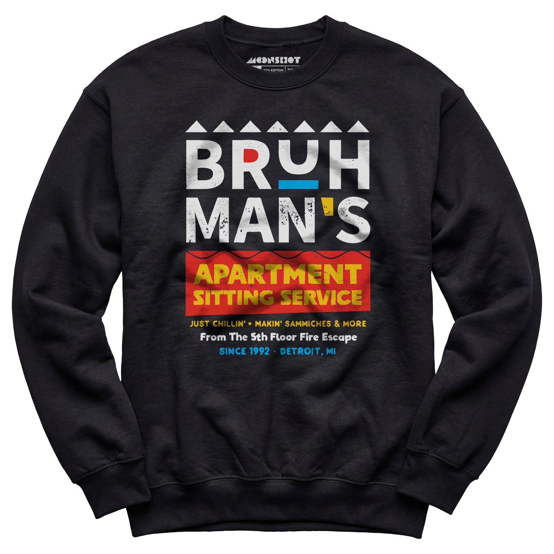 Bruh Man's Apartment Sitting Service - Unisex Sweatshirt