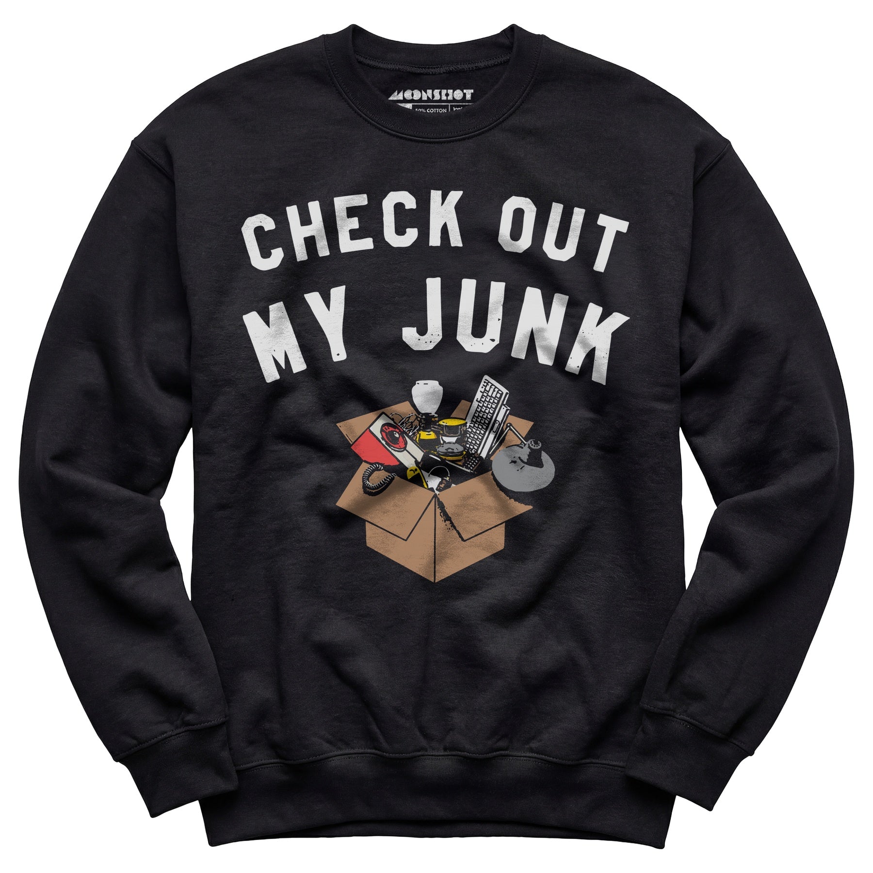 Check Out My Junk - Unisex Sweatshirt