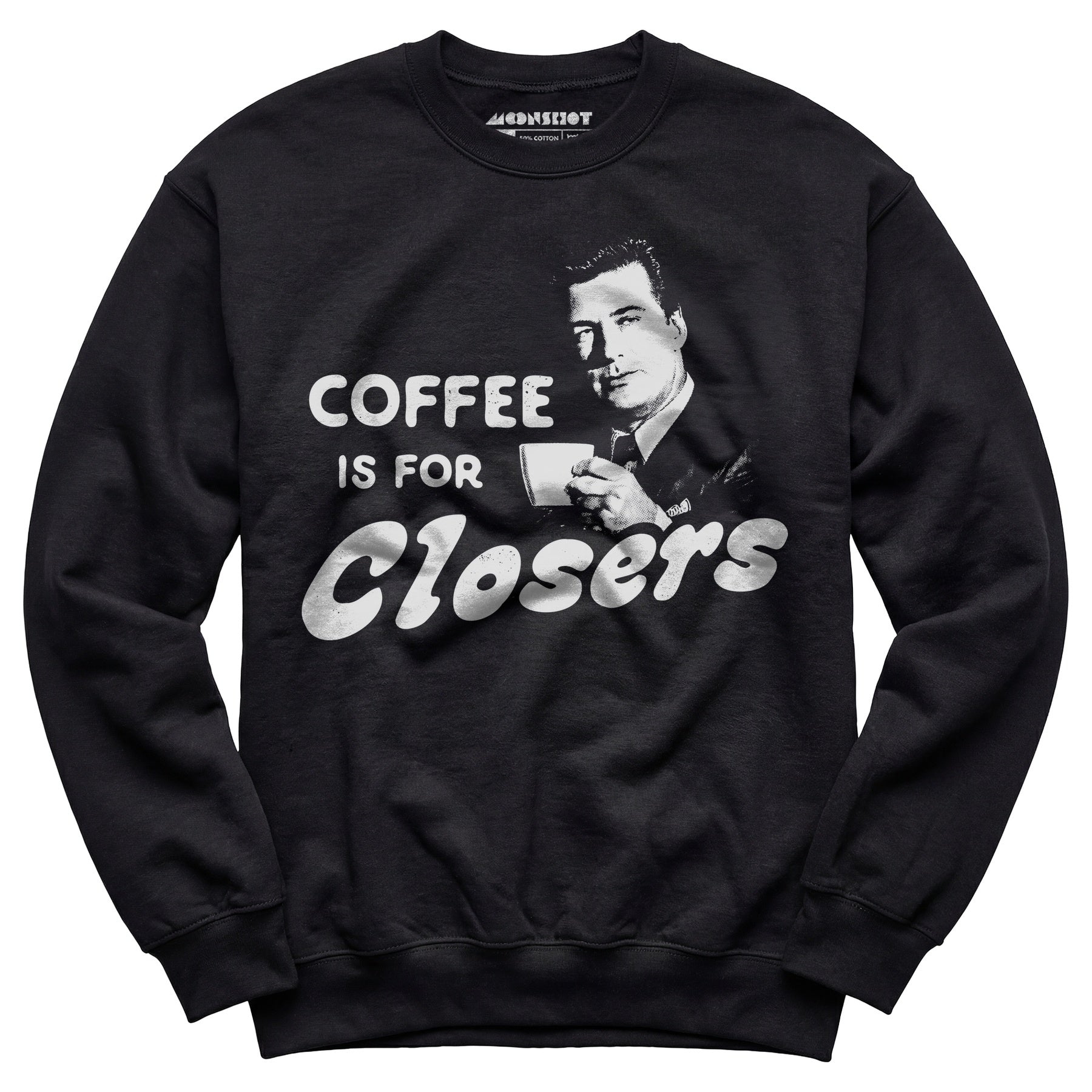 Coffee is For Closers - Unisex Sweatshirt