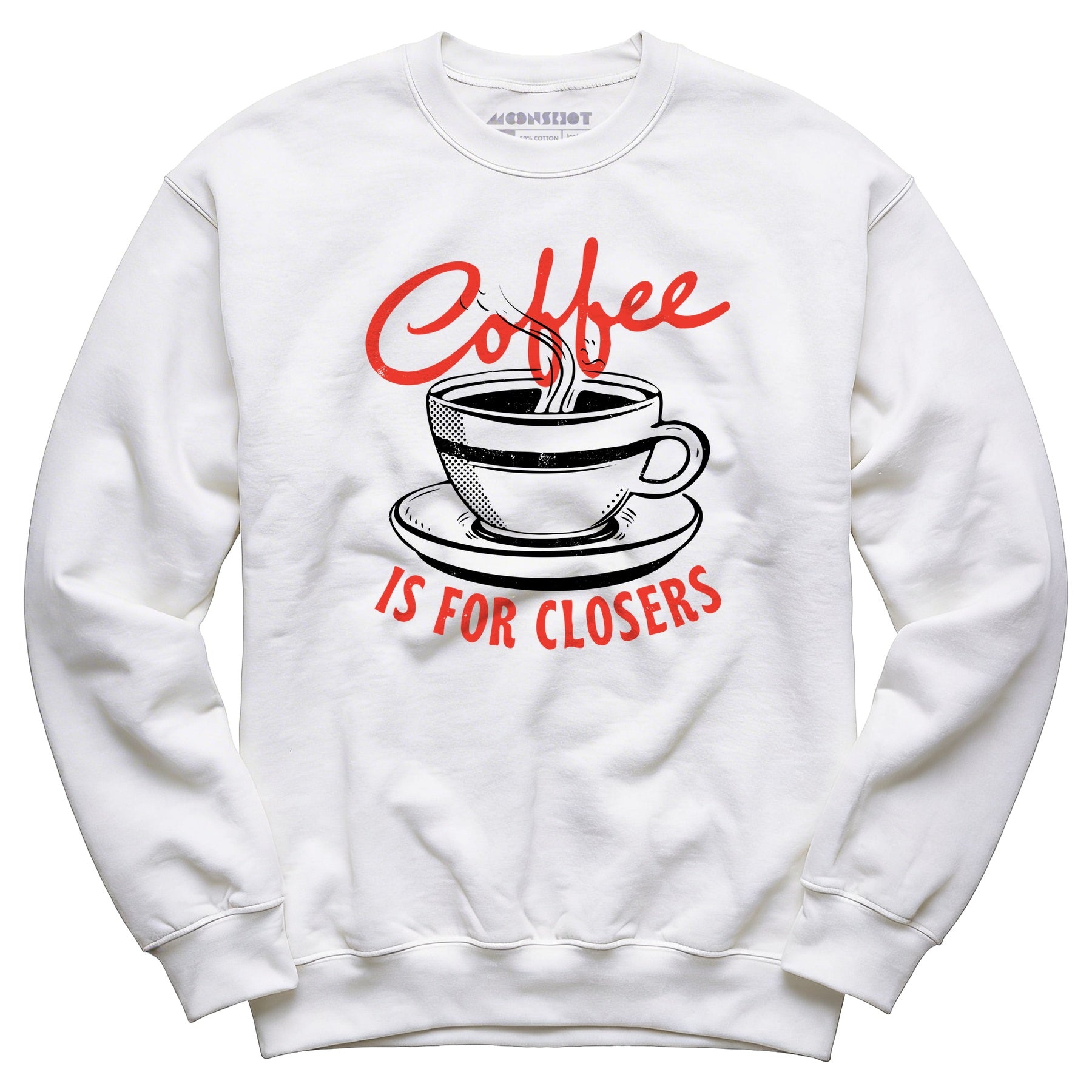 Coffee is For Closers - Unisex Sweatshirt