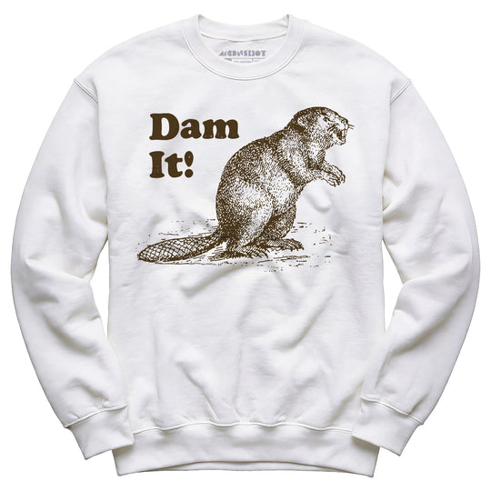 Dam It! - Unisex Sweatshirt