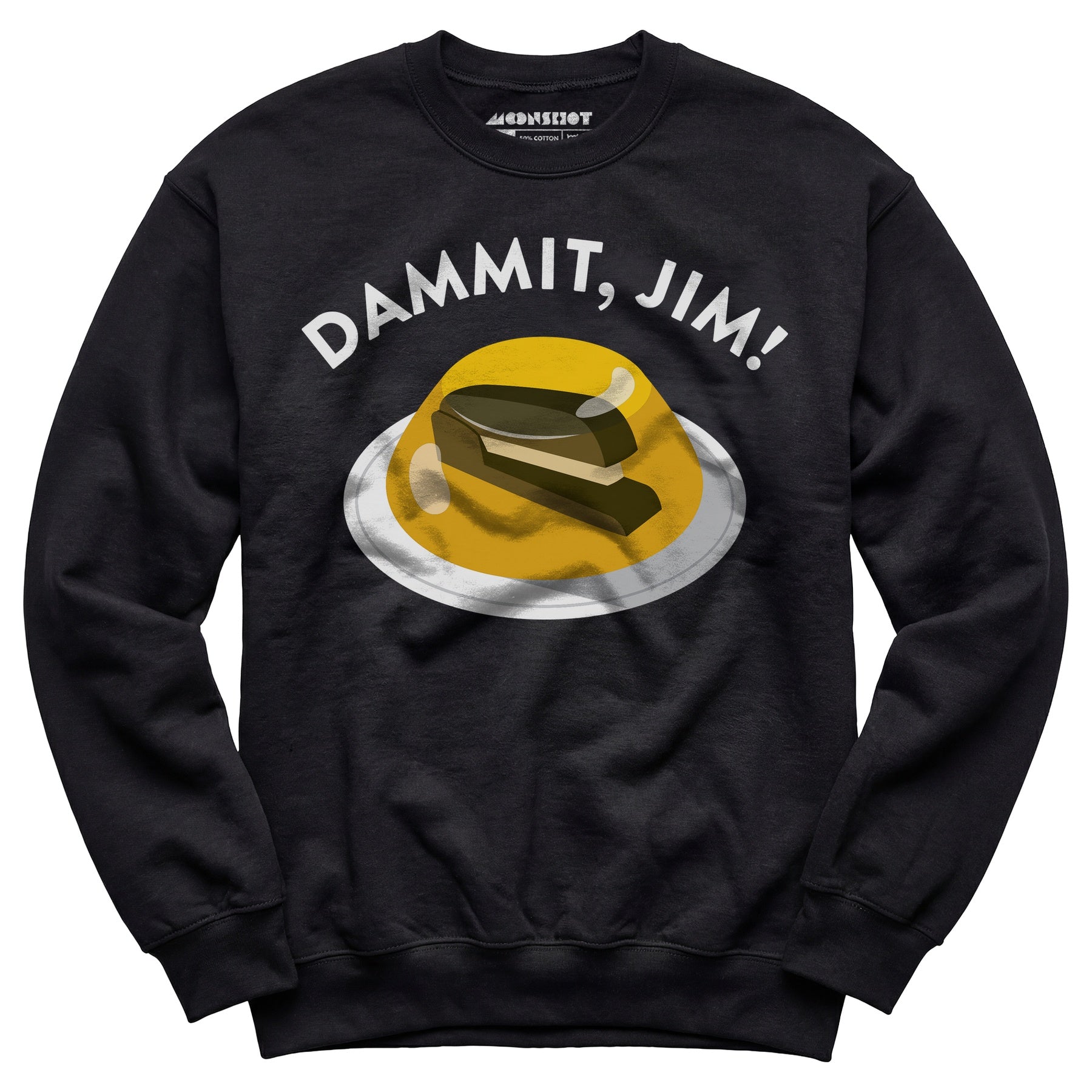 Dammit Jim - Unisex Sweatshirt