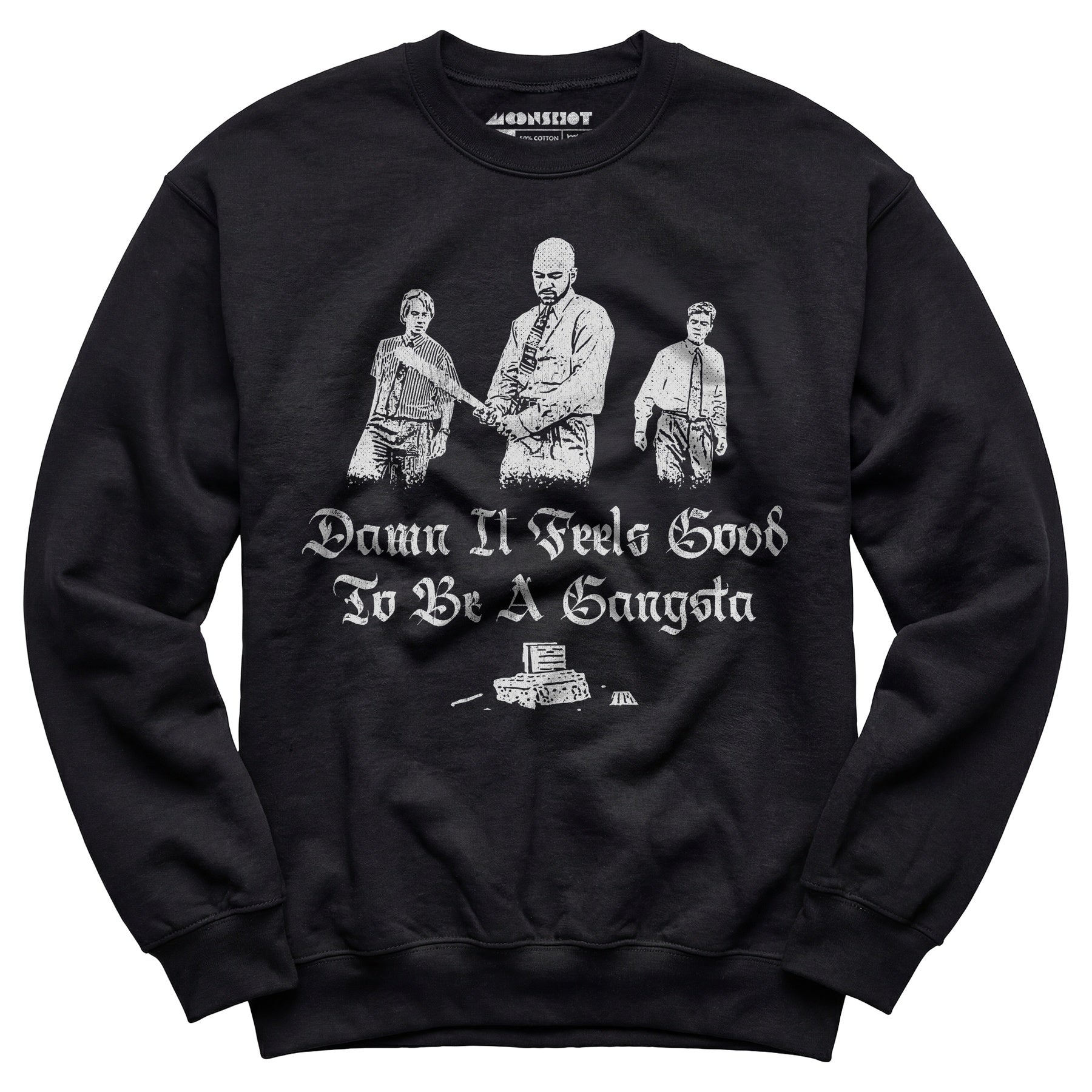 Damn it Feels Good to Be a Gangsta - Office Space - Unisex Sweatshirt