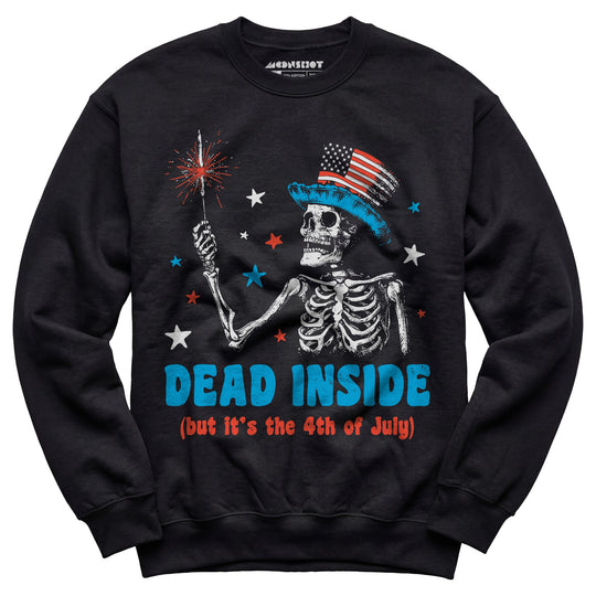 Dead Inside But It's the 4th - Unisex Sweatshirt