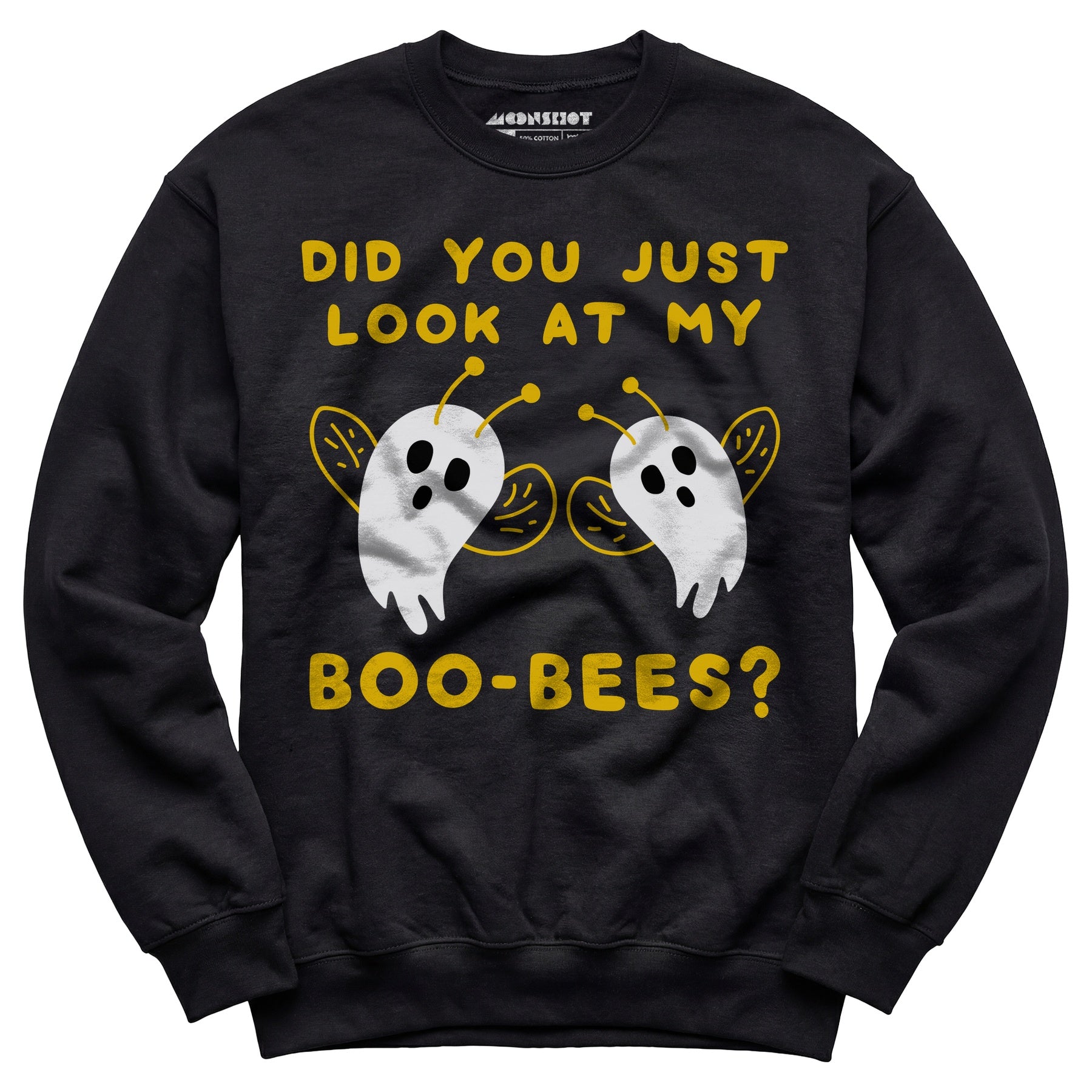 Did You Just Look At My Boo-Bees? - Unisex Sweatshirt