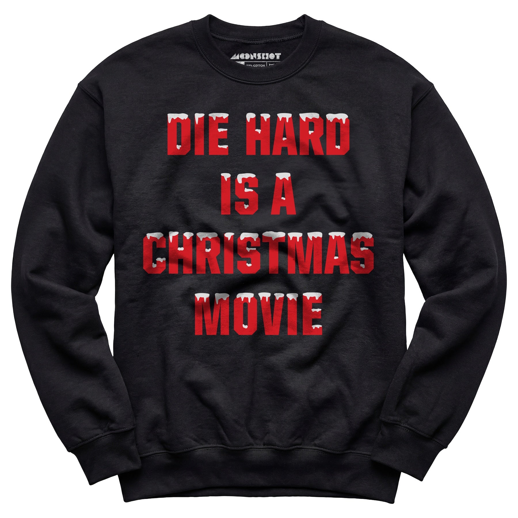 Die Hard is a Christmas Movie - Unisex Sweatshirt