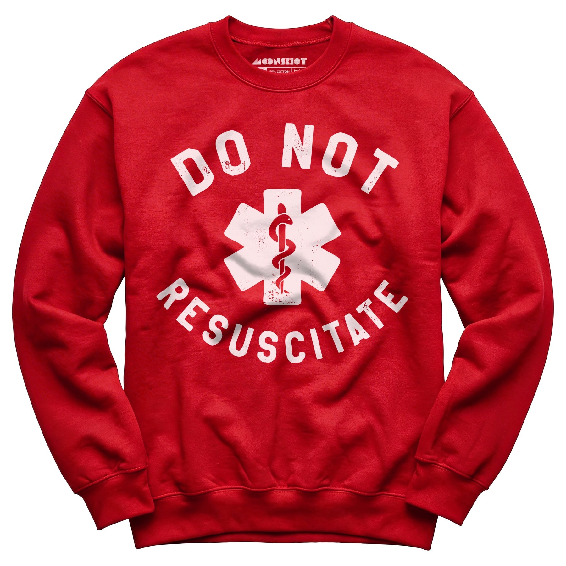 Do Not Resuscitate - Unisex Sweatshirt