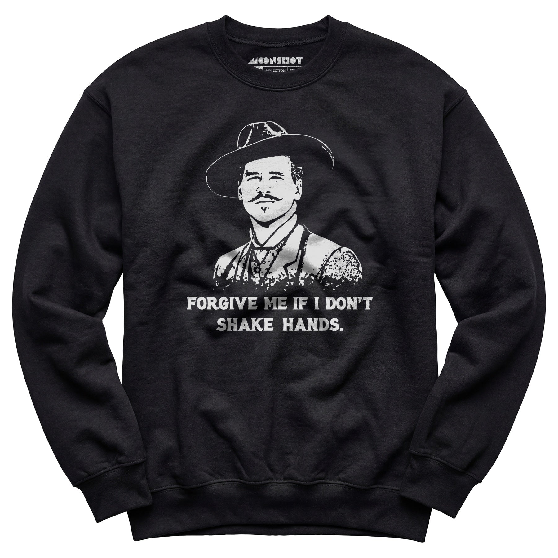Doc Holliday - Forgive Me if I Don't Shake Hands - Unisex Sweatshirt