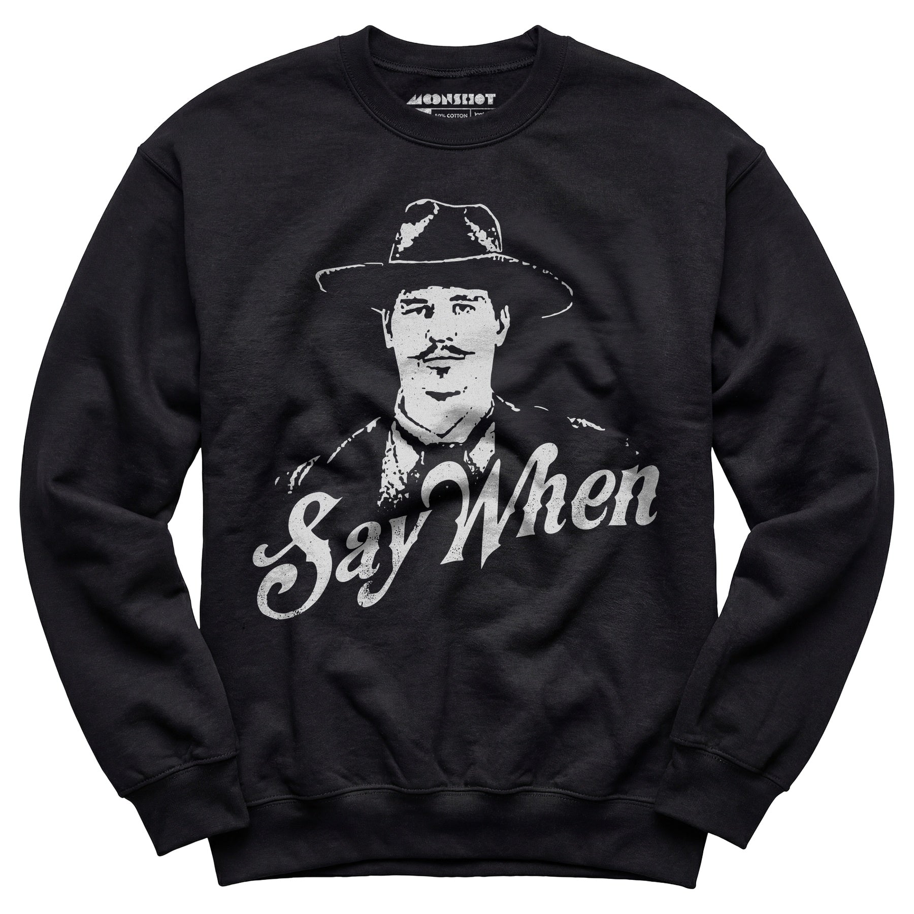 Doc Holliday - Say When - Unisex Sweatshirt