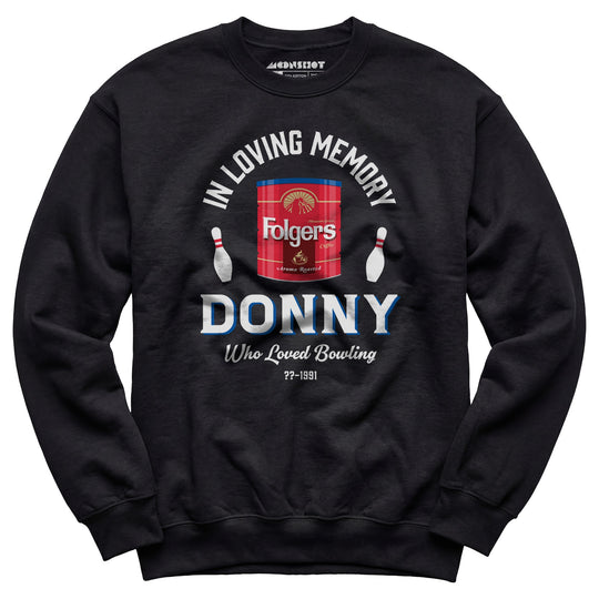 Donny Who Loved Bowling - Unisex Sweatshirt