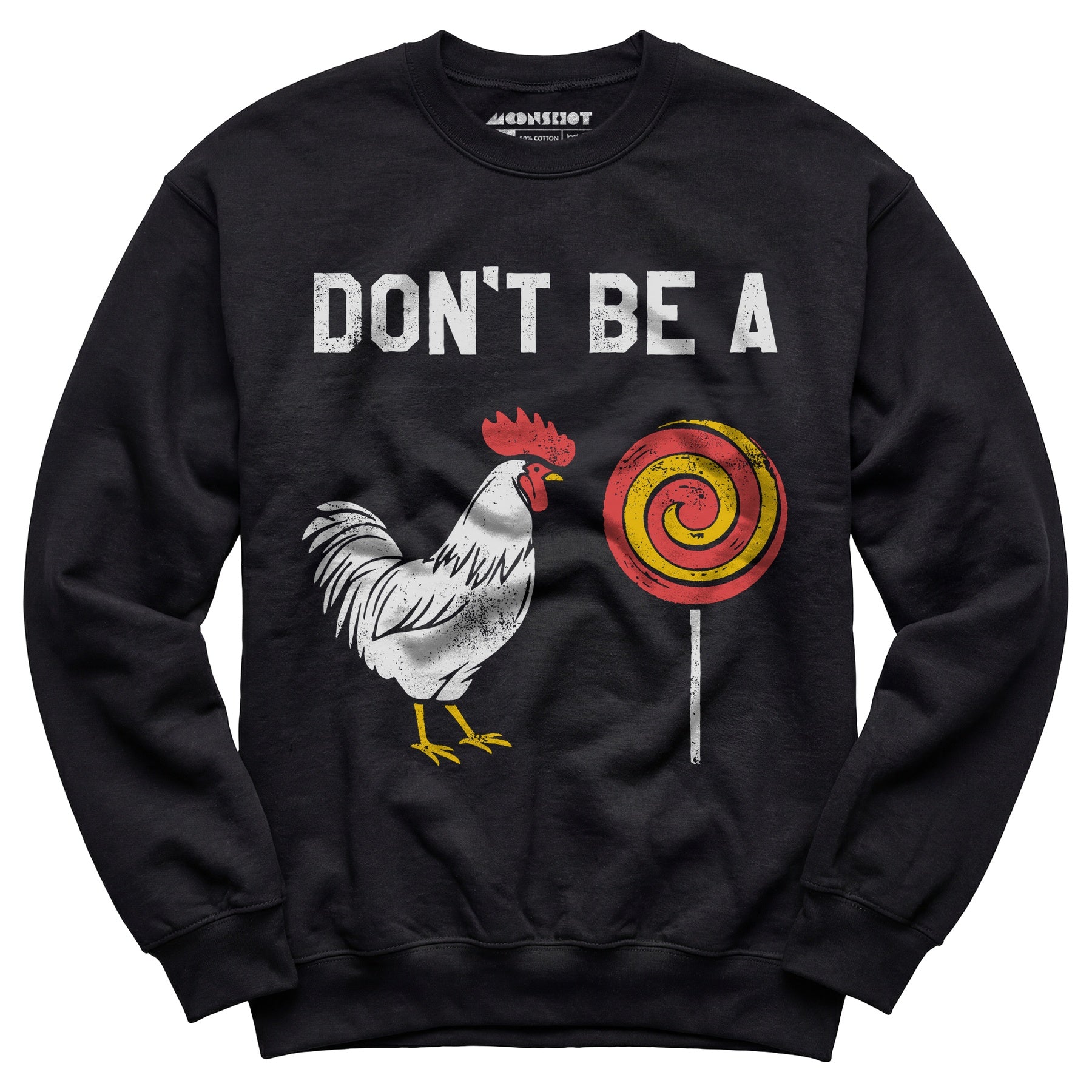 Don't Be a Cocksucker - Unisex Sweatshirt