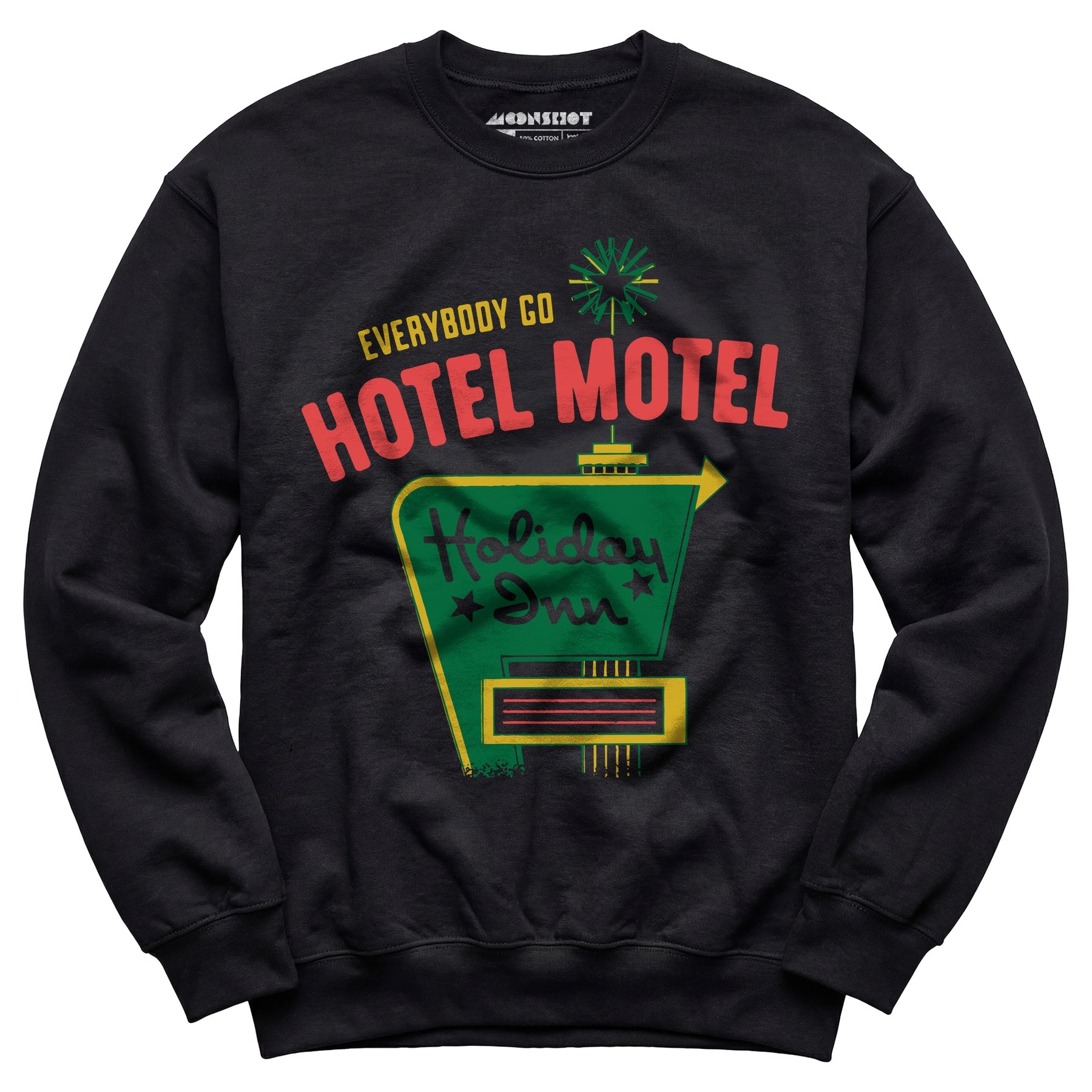 Everybody Go Hotel, Motel, Holiday Inn - Unisex Sweatshirt