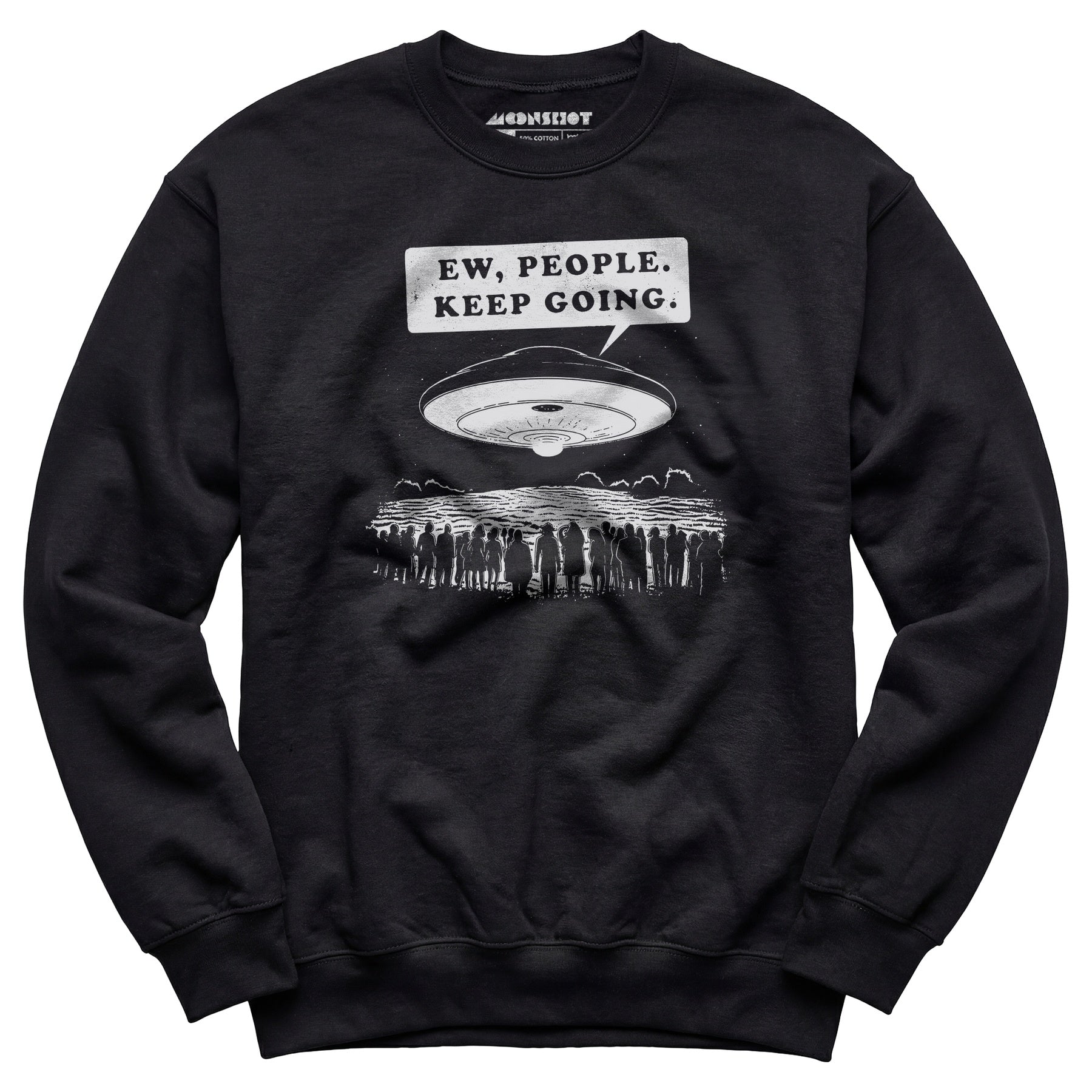 Ew, People. Keep Going. - Unisex Sweatshirt