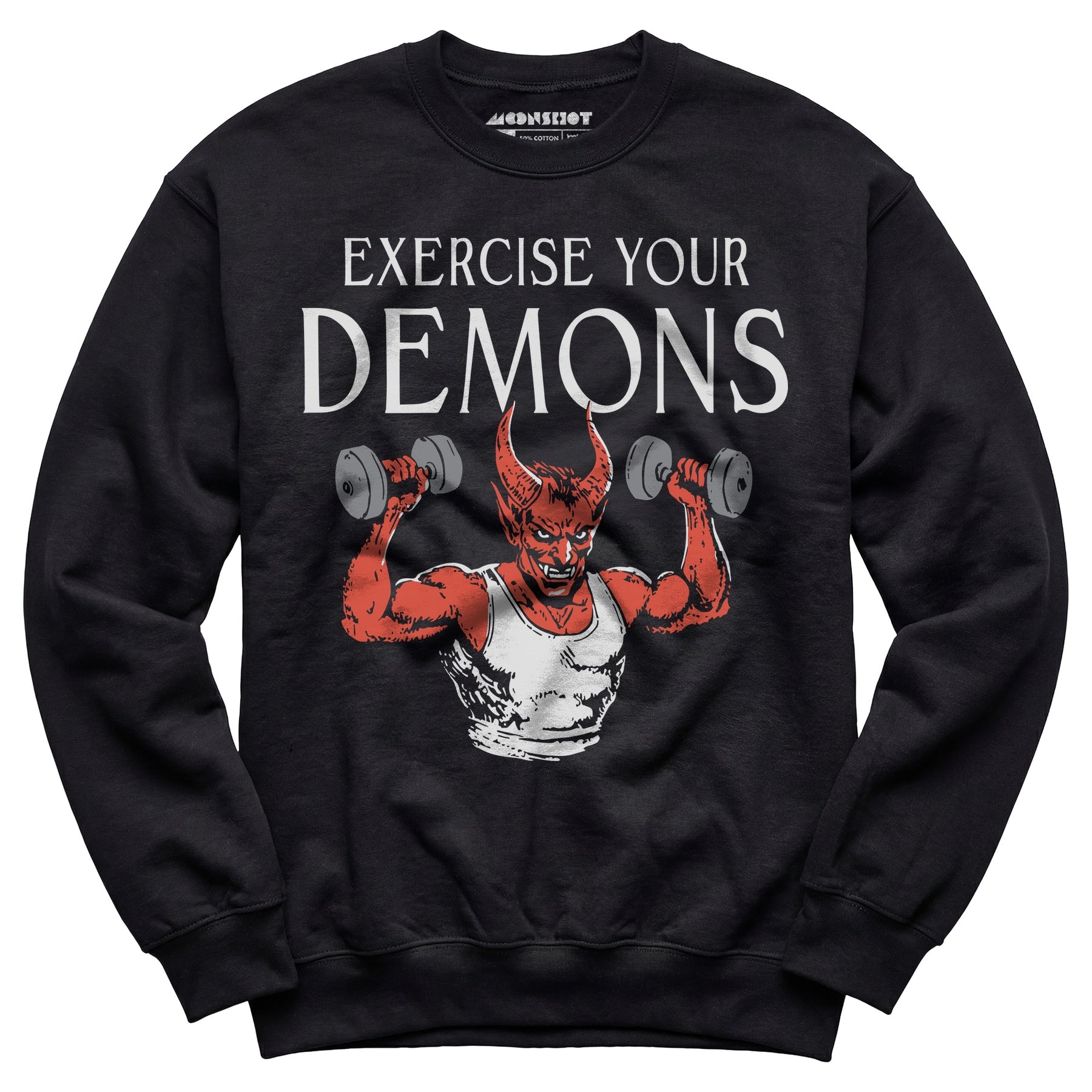 Exercise Your Demons - Unisex Sweatshirt