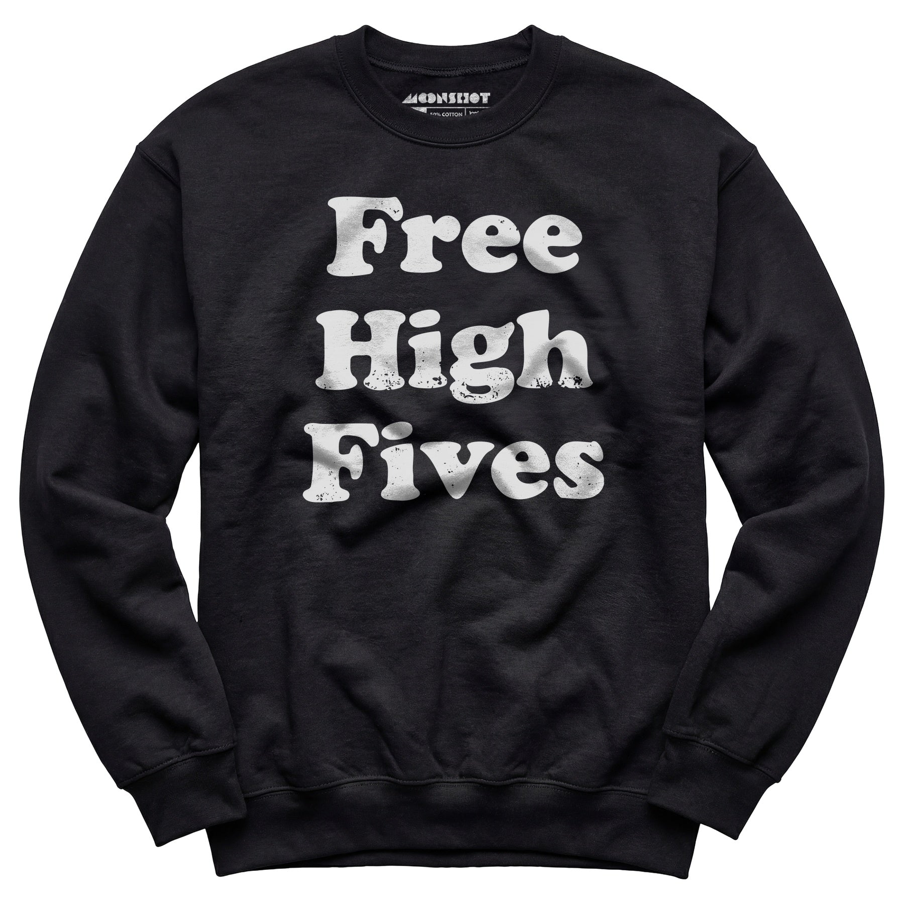 Free High Fives - Unisex Sweatshirt