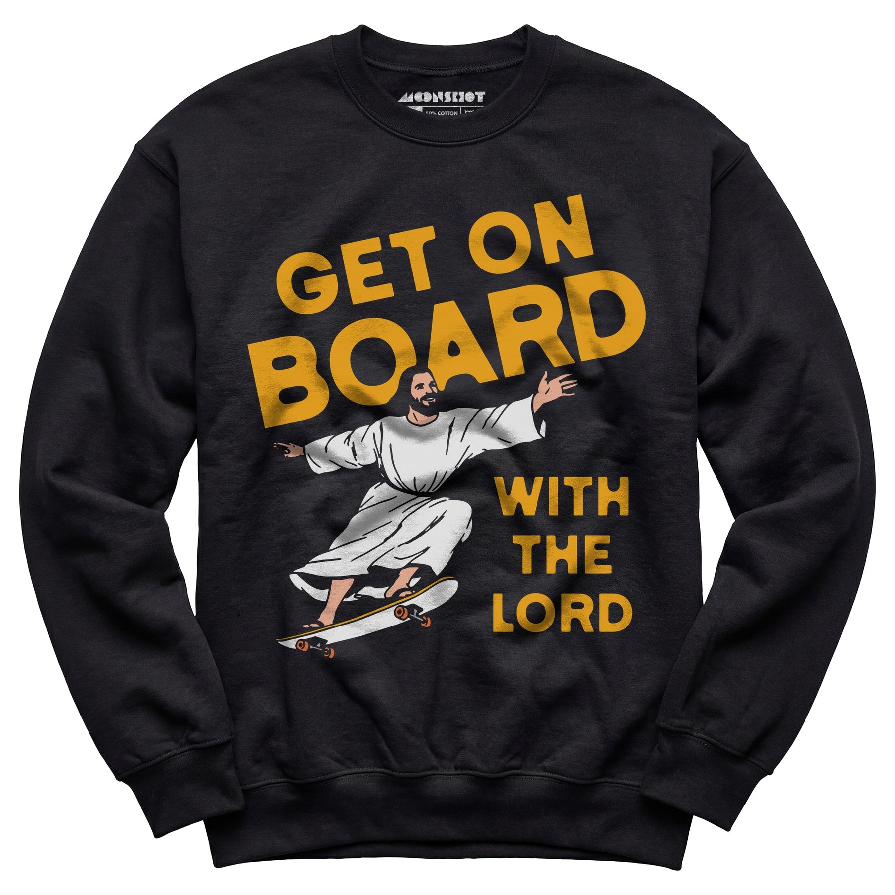 Get On Board With the Lord - Unisex Sweatshirt