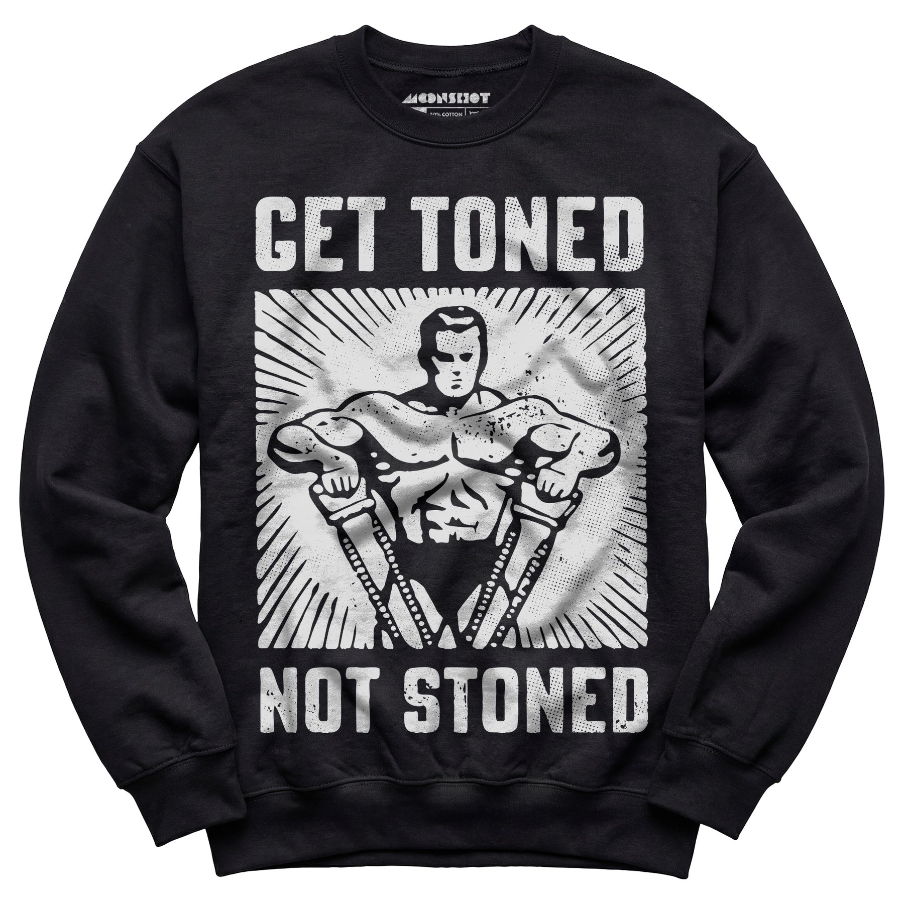 Get Toned Not Stoned - Unisex Sweatshirt