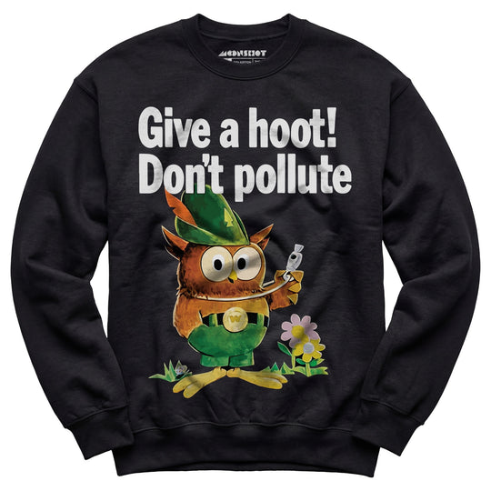 Give a Hoot Don't Pollute - Woodsy Owl Retro - Unisex Sweatshirt