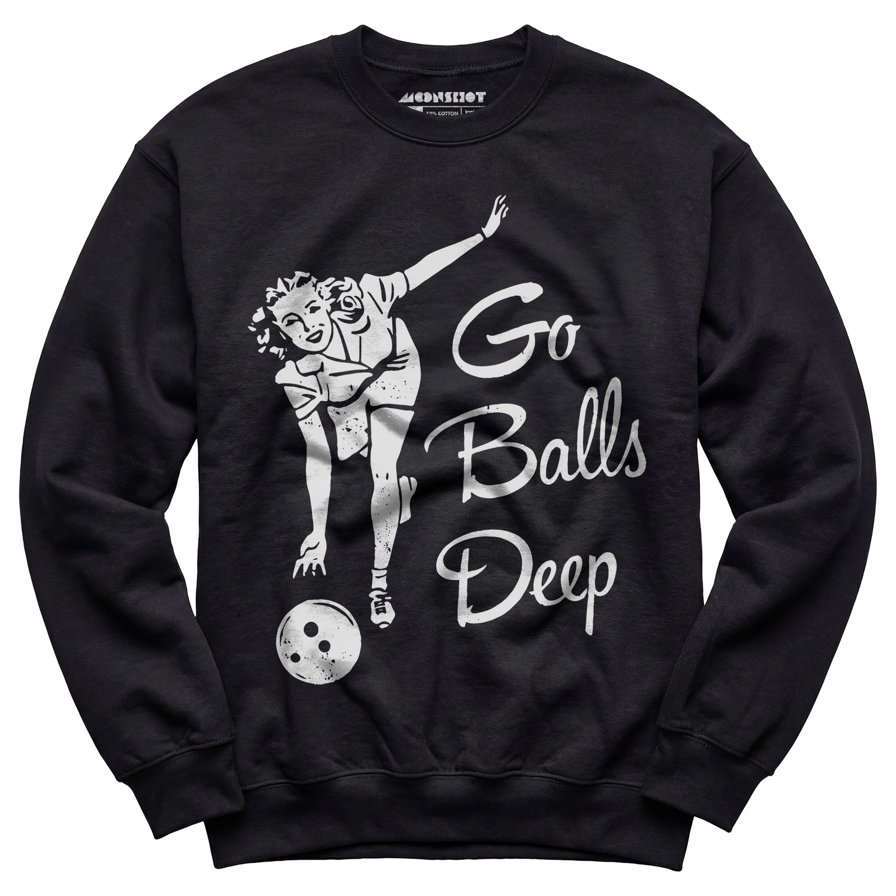 Go Balls Deep - Unisex Sweatshirt