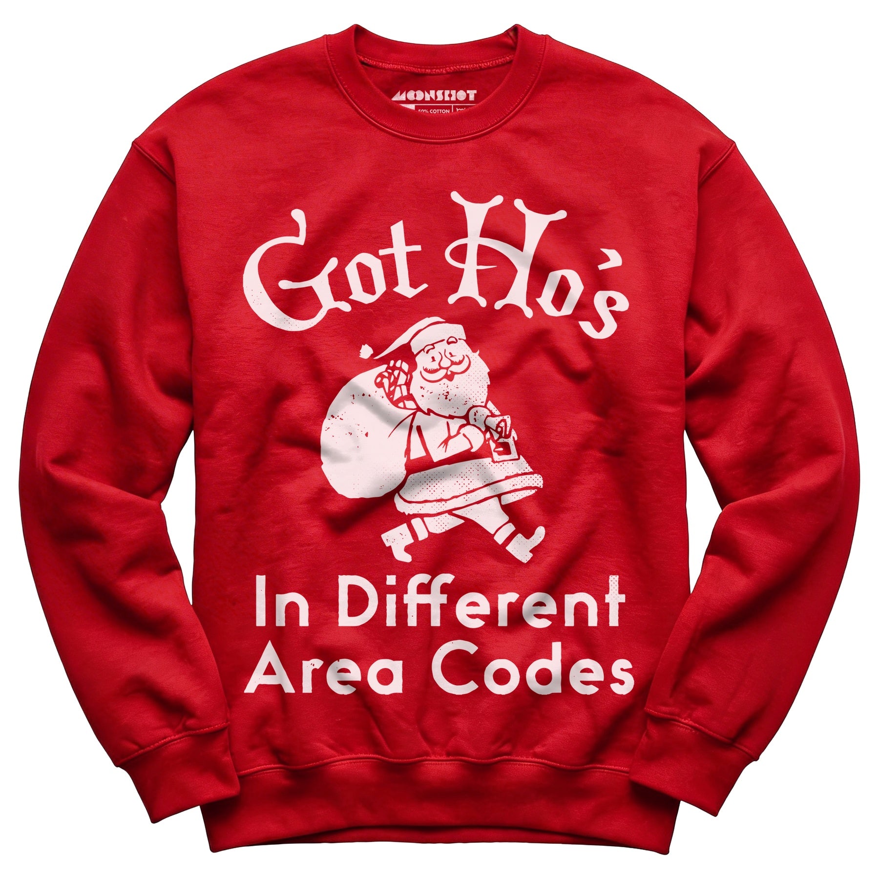 Got Ho's in Different Area Codes - Unisex Sweatshirt