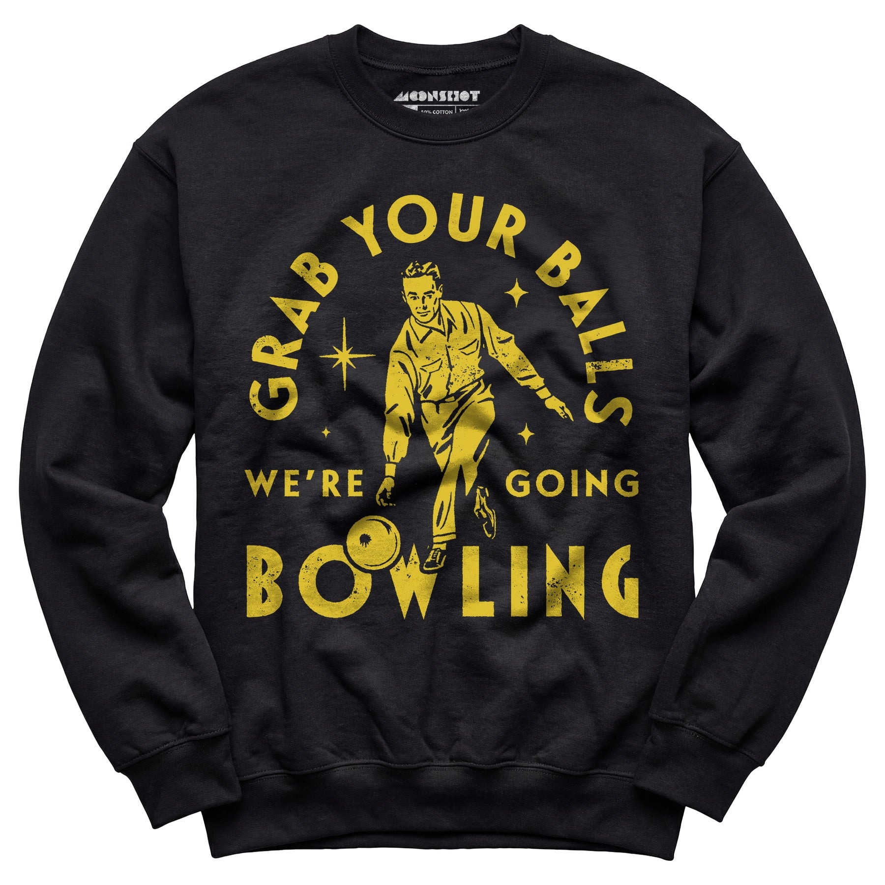 Grab Your Balls We're Going Bowling - Unisex Sweatshirt